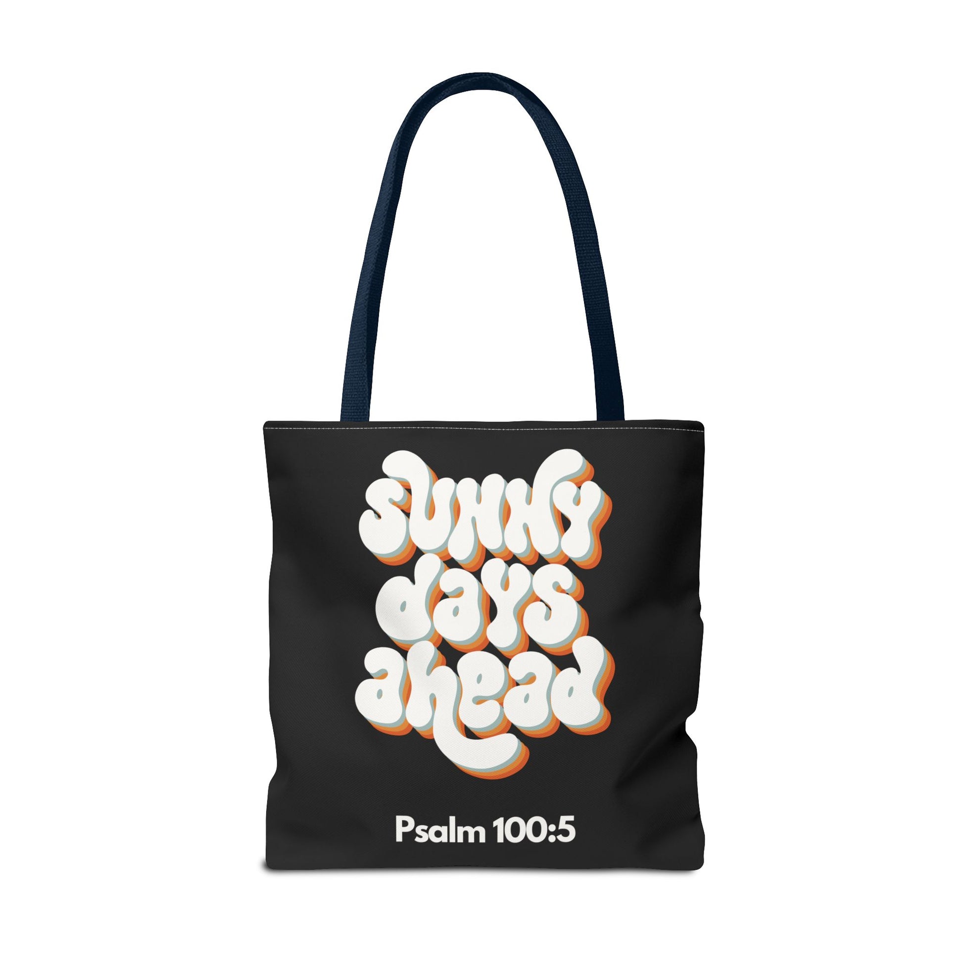 Sunny Days Ahead Tote Bag | Inspirational Tote for Everyday Use, Gift for Friends, Bible Verse Bag, Stylish Black Tote, Psalm 100:5