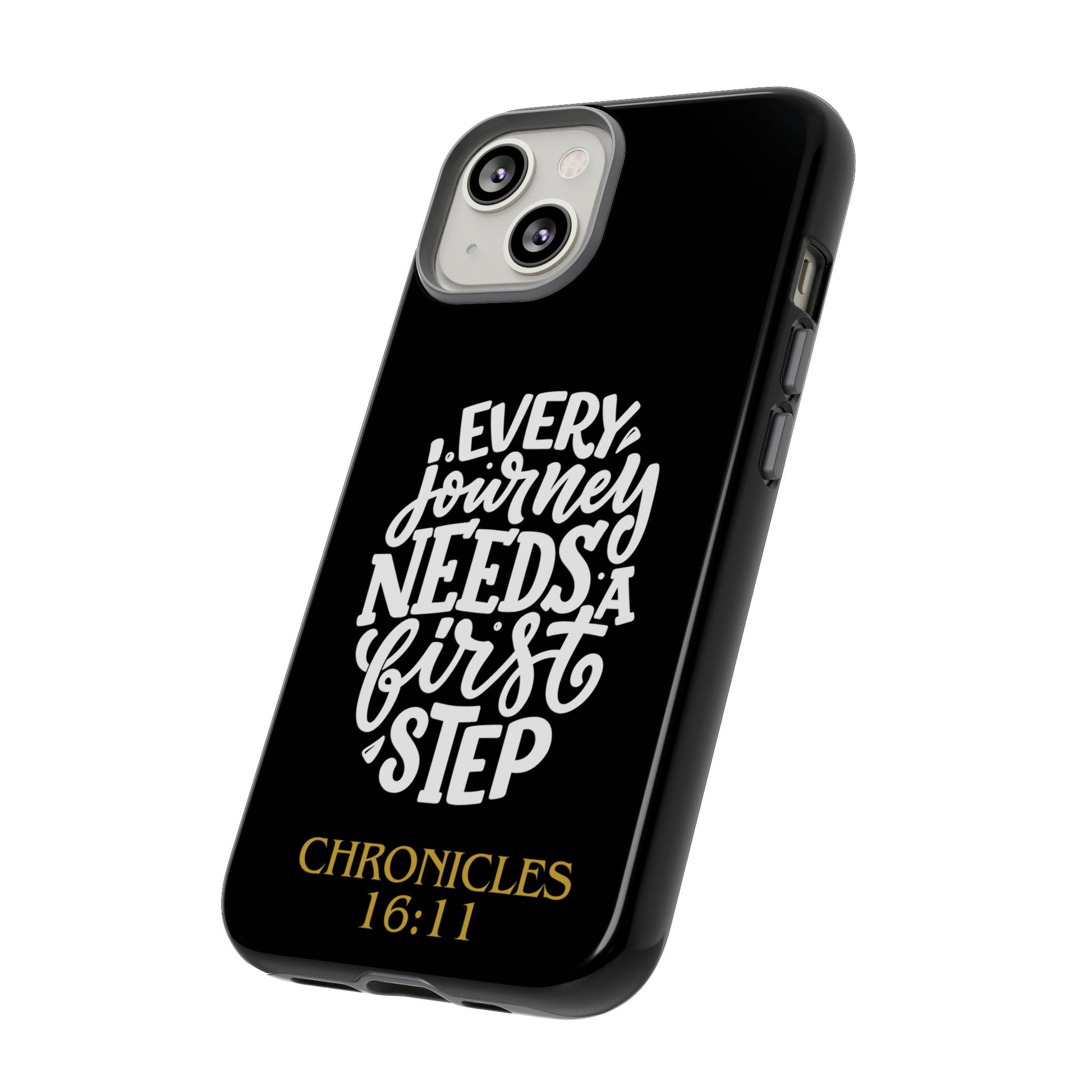 ⭐ Every Journey Needs a First Step 1 Chronicles 16:11 Phone Case