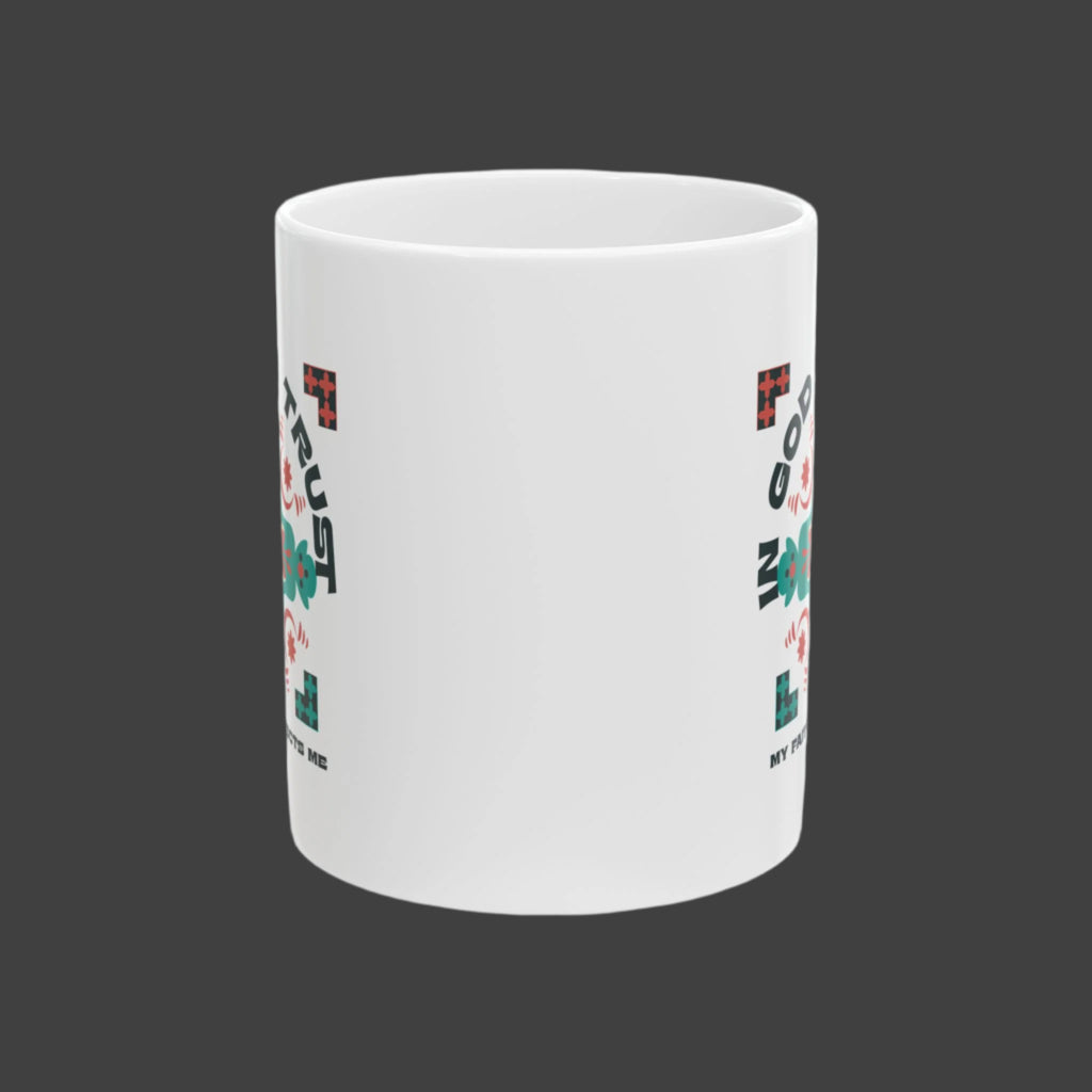 In God We Trust Mug – My Faith Protects Me - Ceramic Mug, (11oz, 15oz)