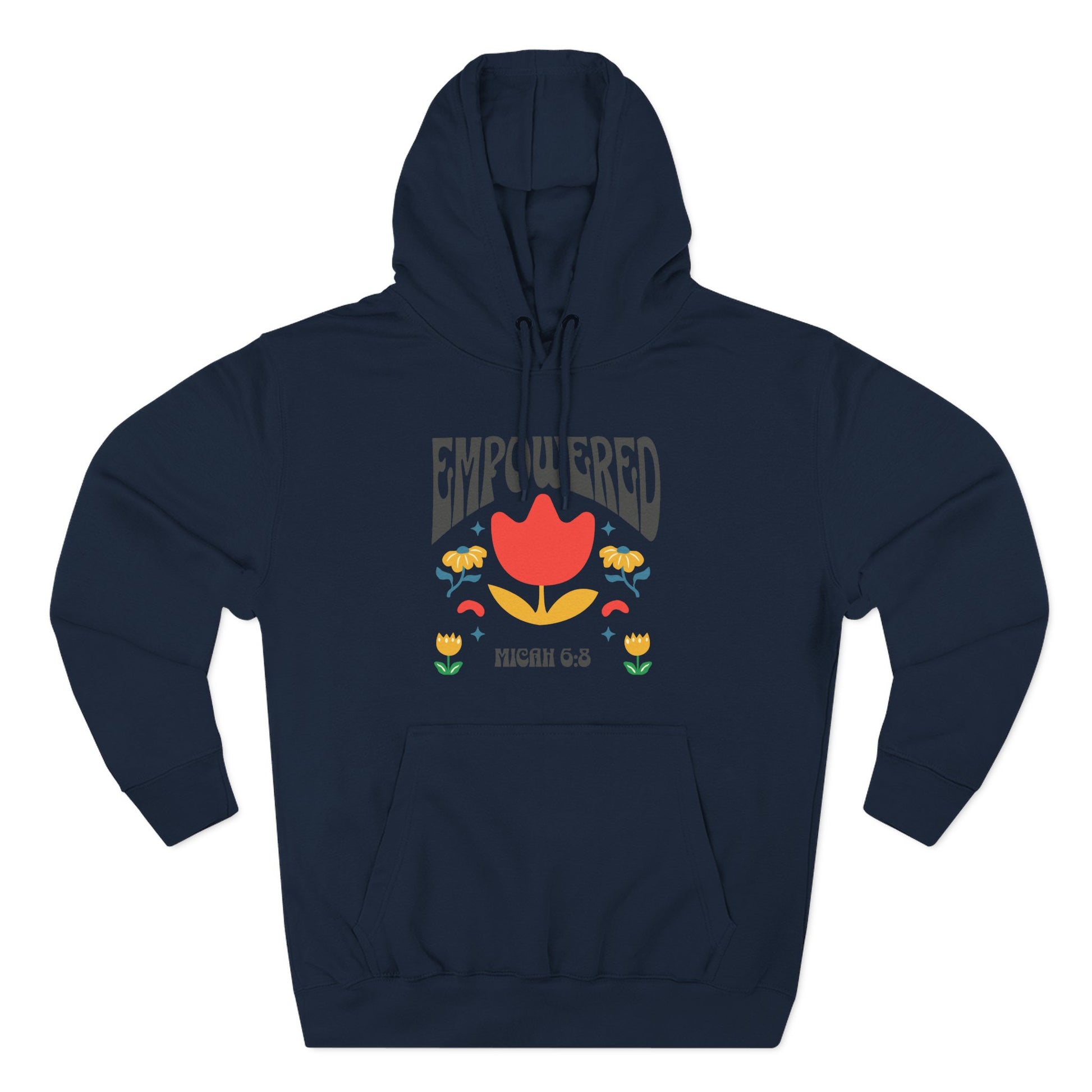 Empowered Flower Graphic Hoodie, Inspirational Fleece Sweatshirt for Women, Cozy Gift for Mother's Day, Self-Care Apparel, Positive Vibes
