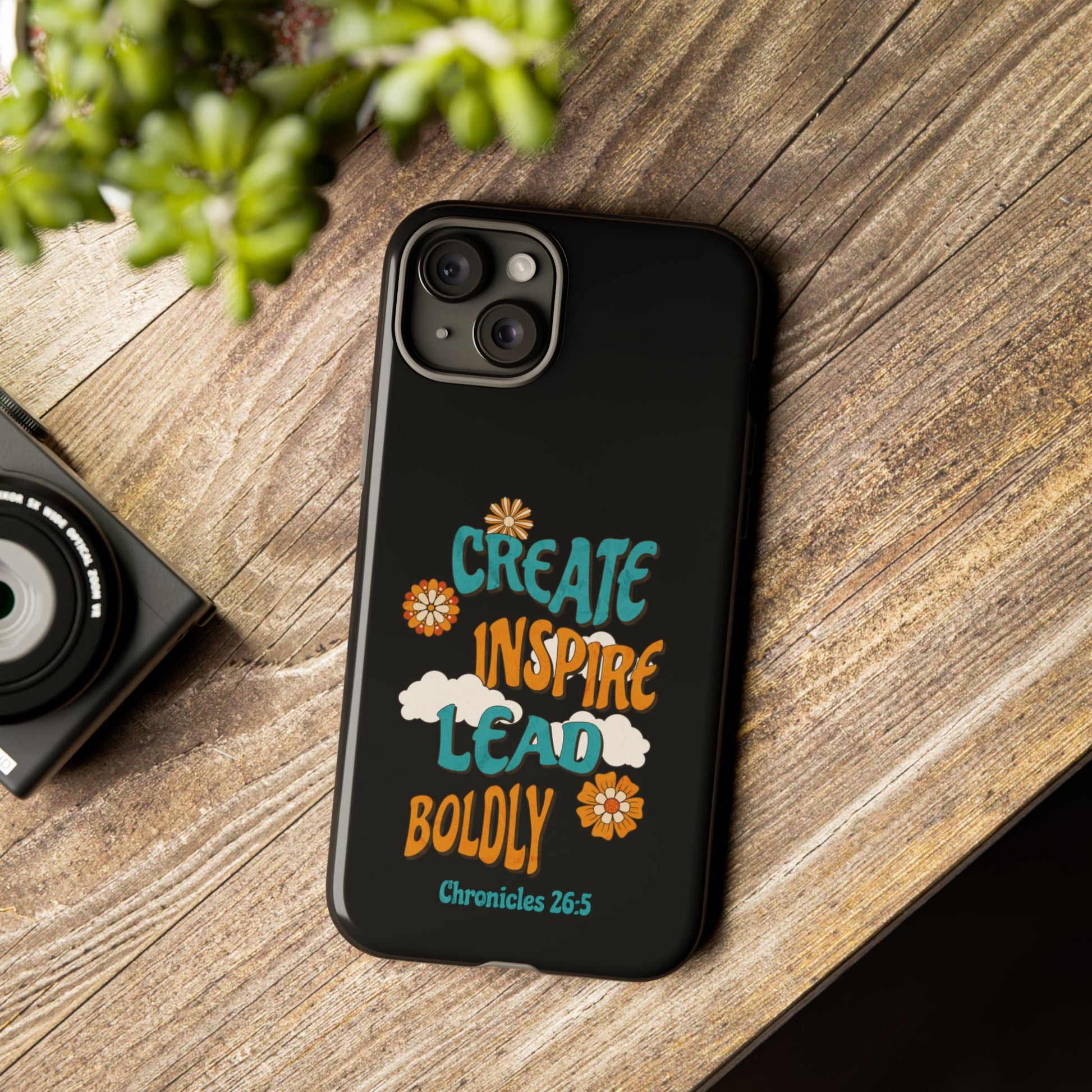 Bold Inspirational Phone Case, Create Inspire Lead Case, Gift for Creatives, Motivational Accessory, Flower Design, Custom Phone Cover