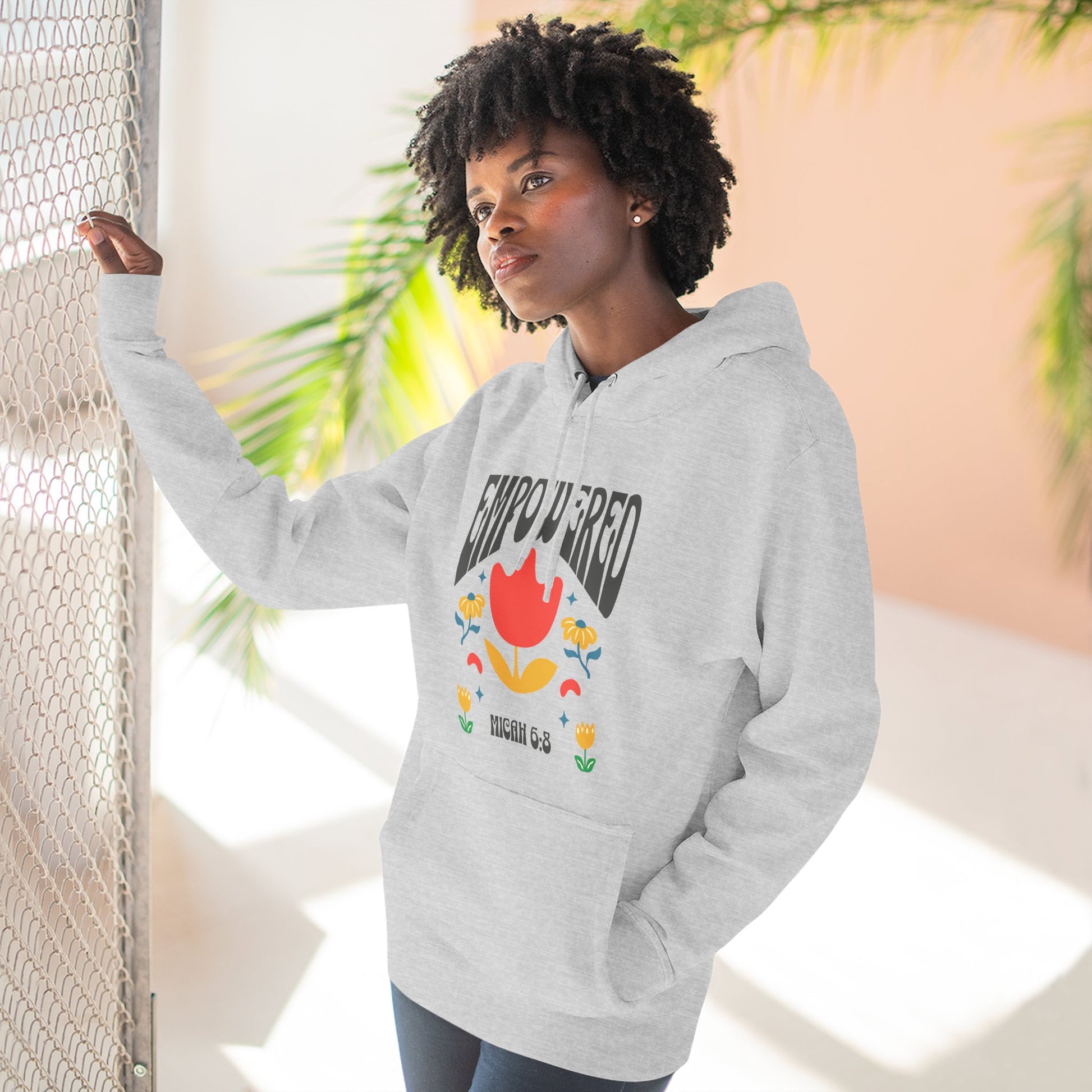 Empowered Flower Graphic Hoodie, Inspirational Fleece Sweatshirt for Women, Cozy Gift for Mother's Day, Self-Care Apparel, Positive Vibes