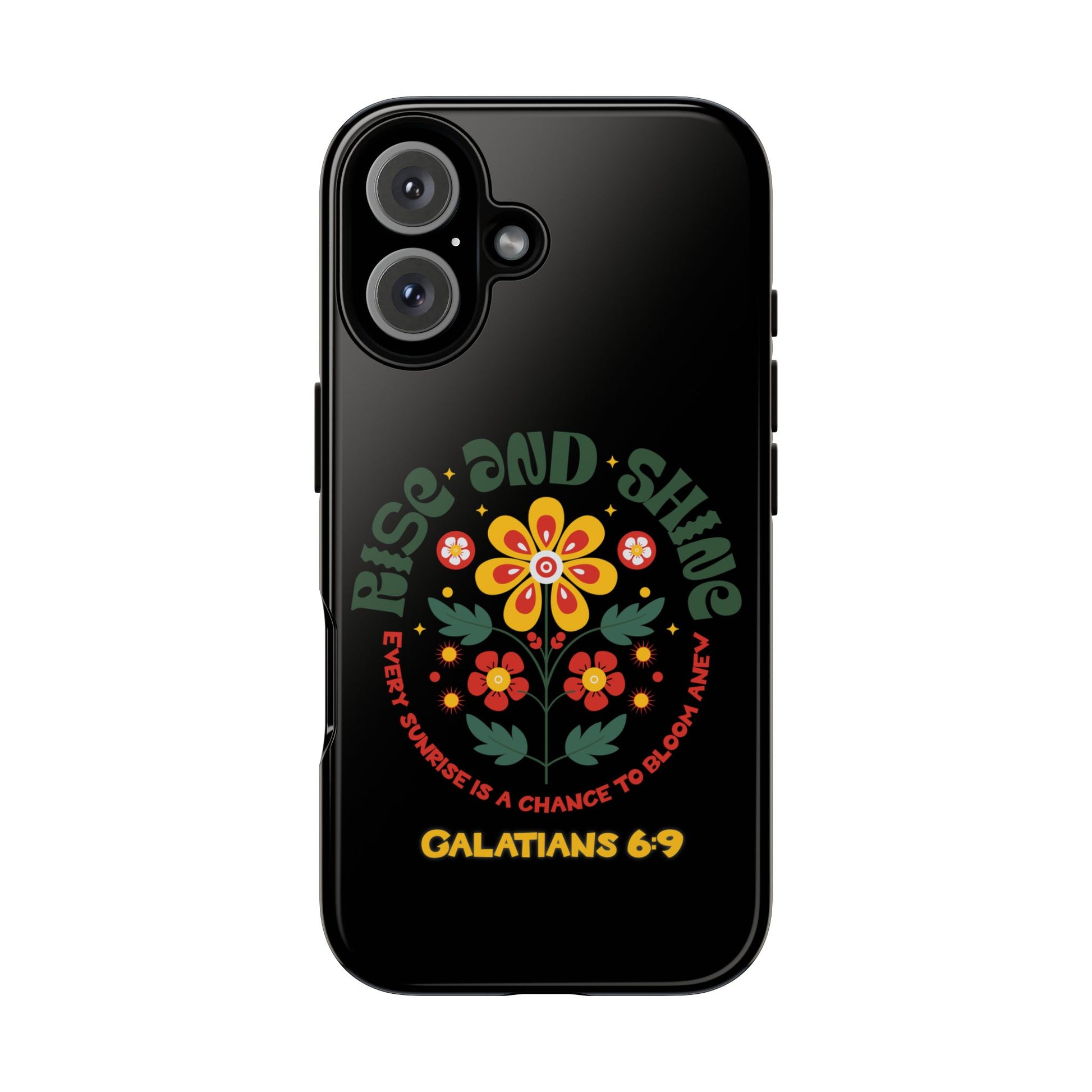 Floral "Rise and Shine" Galatians 6:9 Phone Case – Motivational Christian Gift