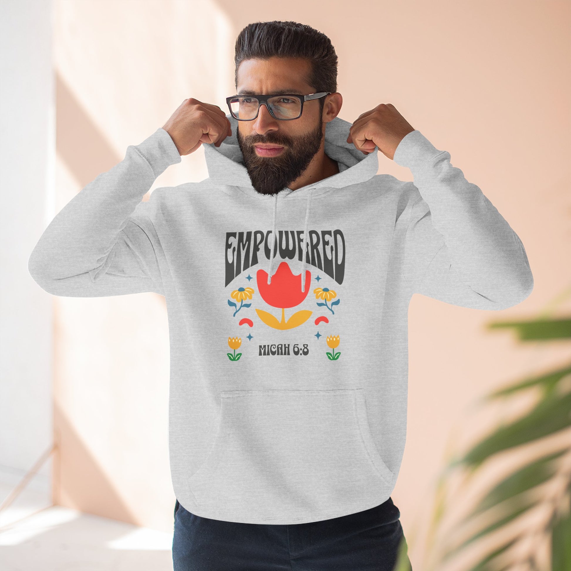 Empowered Flower Graphic Hoodie, Inspirational Fleece Sweatshirt for Women, Cozy Gift for Mother's Day, Self-Care Apparel, Positive Vibes