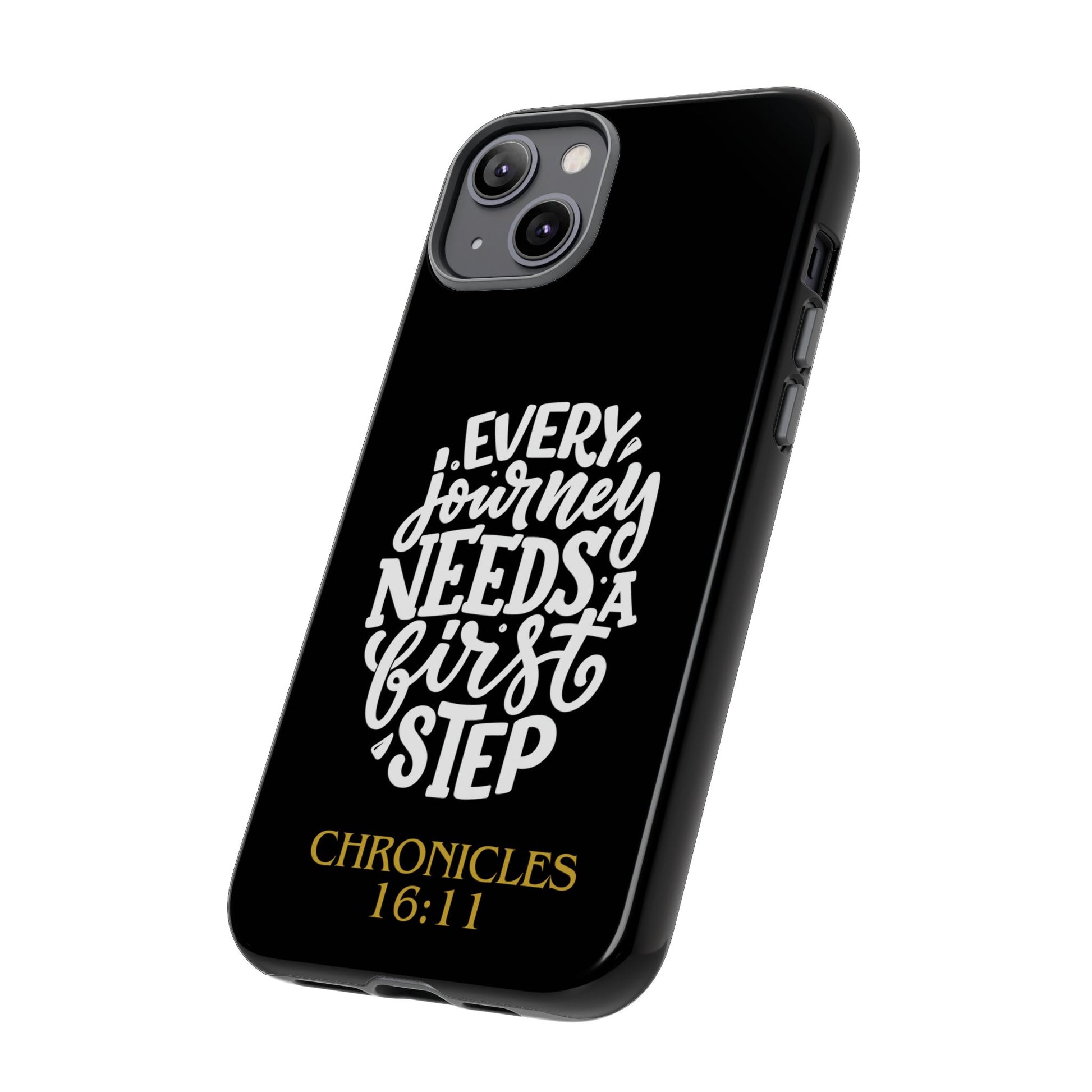 ⭐ Every Journey Needs a First Step 1 Chronicles 16:11 Phone Case