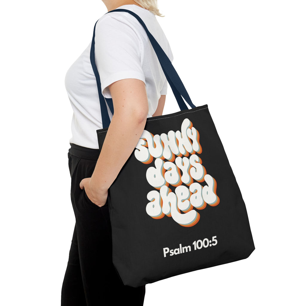 Sunny Days Ahead Tote Bag | Inspirational Tote for Everyday Use, Gift for Friends, Bible Verse Bag, Stylish Black Tote, Psalm 100:5