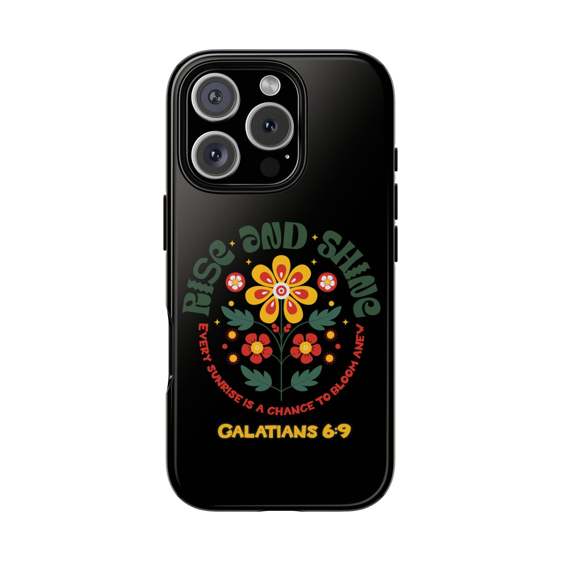 Floral "Rise and Shine" Galatians 6:9 Phone Case – Motivational Christian Gift