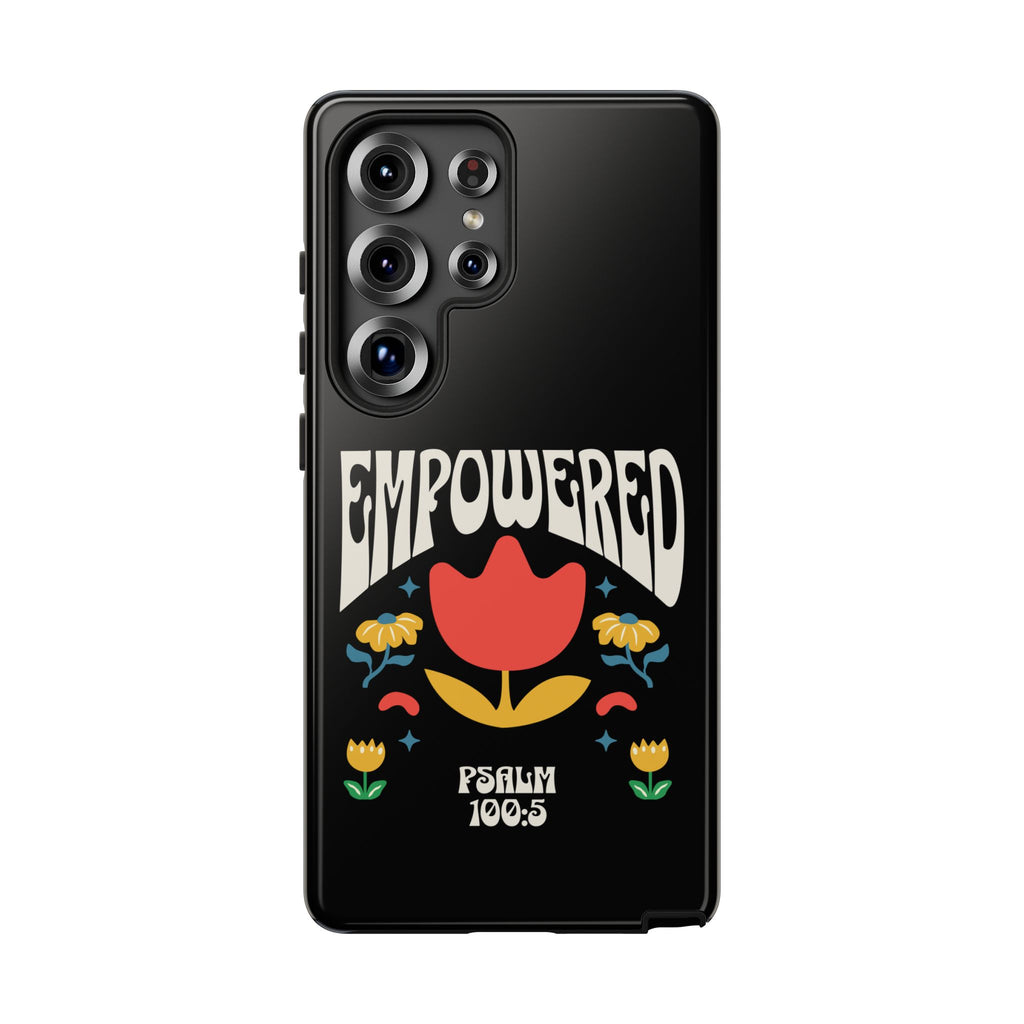 Empowered Floral Phone Case, Inspirational Phone Case, Unique Gift for Her, Psalm 100:5, Tough Phone Cover, Empowering Accessory