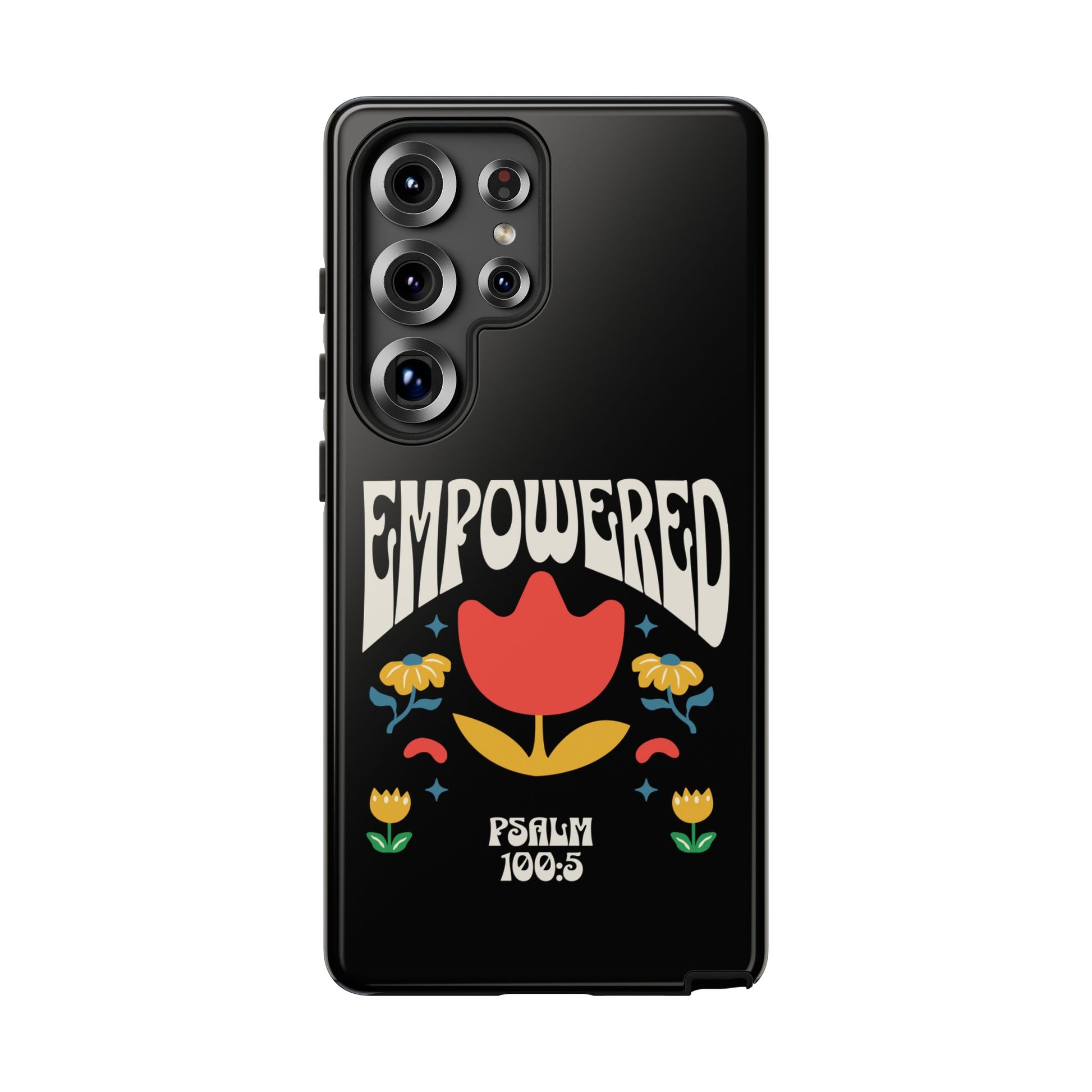 Empowered Floral Phone Case, Inspirational Phone Case, Unique Gift for Her, Psalm 100:5, Tough Phone Cover, Empowering Accessory