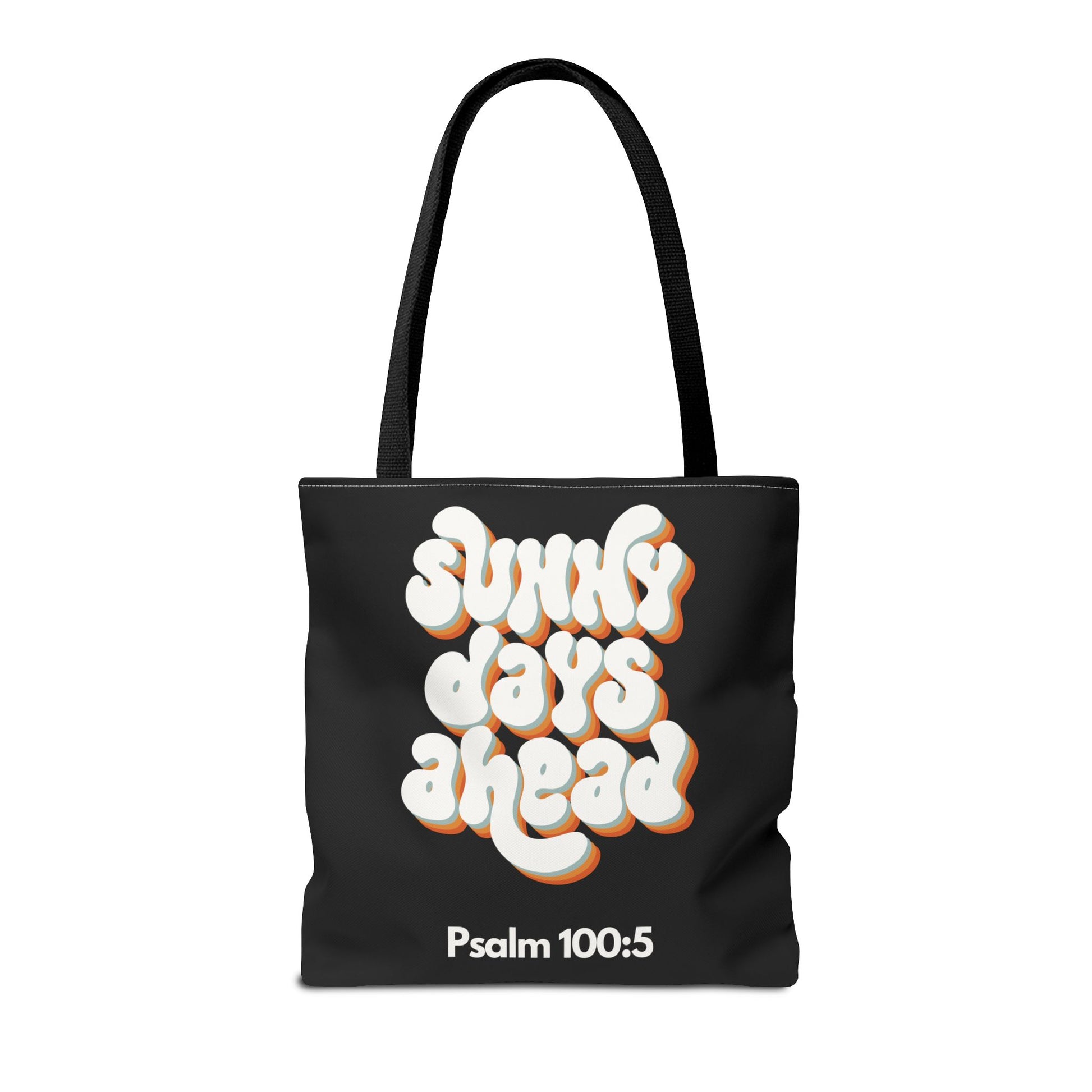 Sunny Days Ahead Tote Bag | Inspirational Tote for Everyday Use, Gift for Friends, Bible Verse Bag, Stylish Black Tote, Psalm 100:5