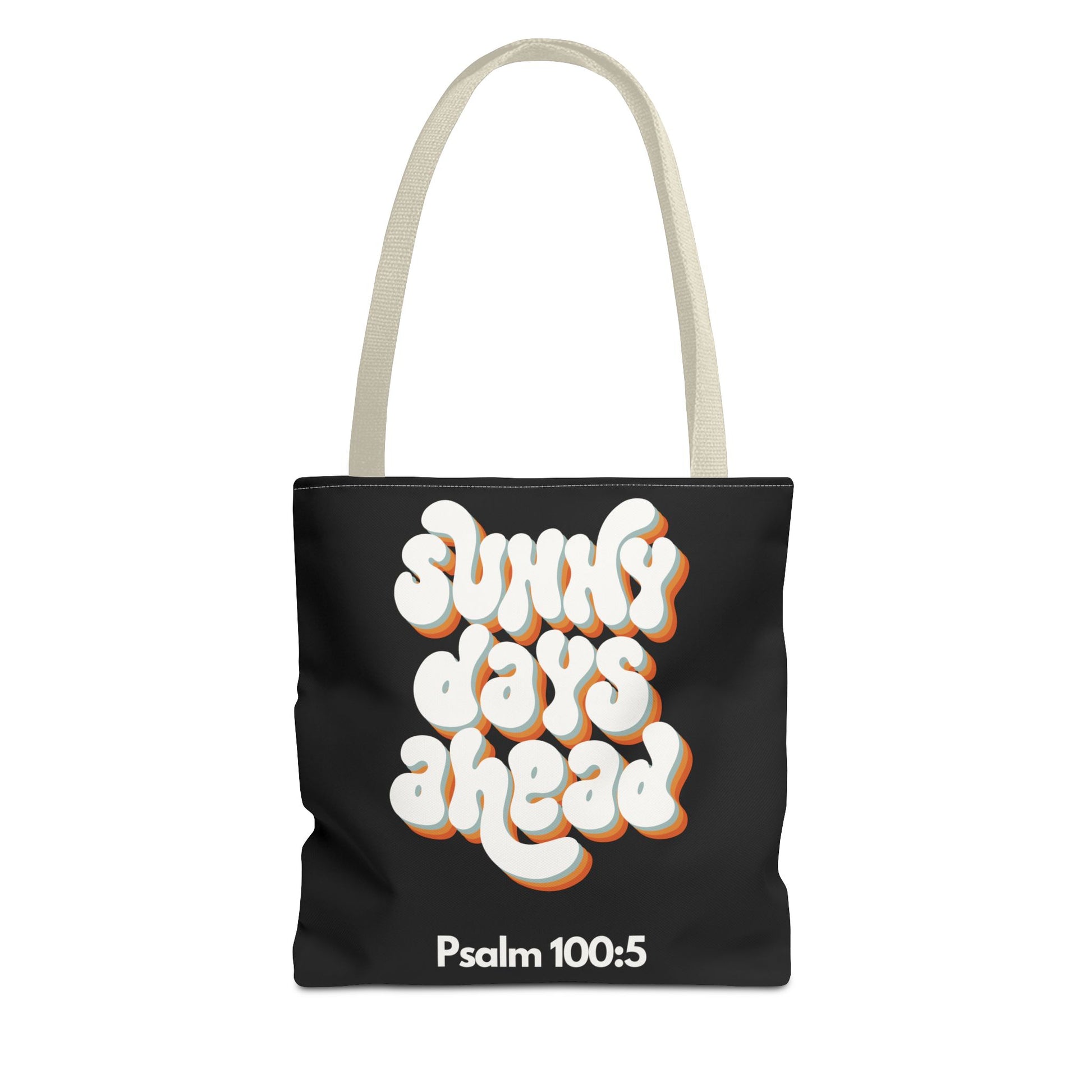 Sunny Days Ahead Tote Bag | Inspirational Tote for Everyday Use, Gift for Friends, Bible Verse Bag, Stylish Black Tote, Psalm 100:5