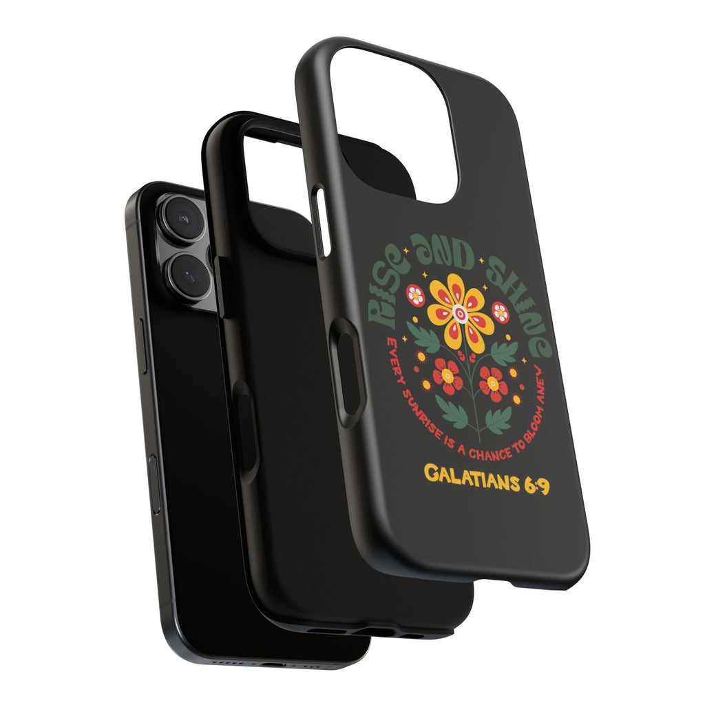 Floral "Rise and Shine" Galatians 6:9 Phone Case – Motivational Christian Gift