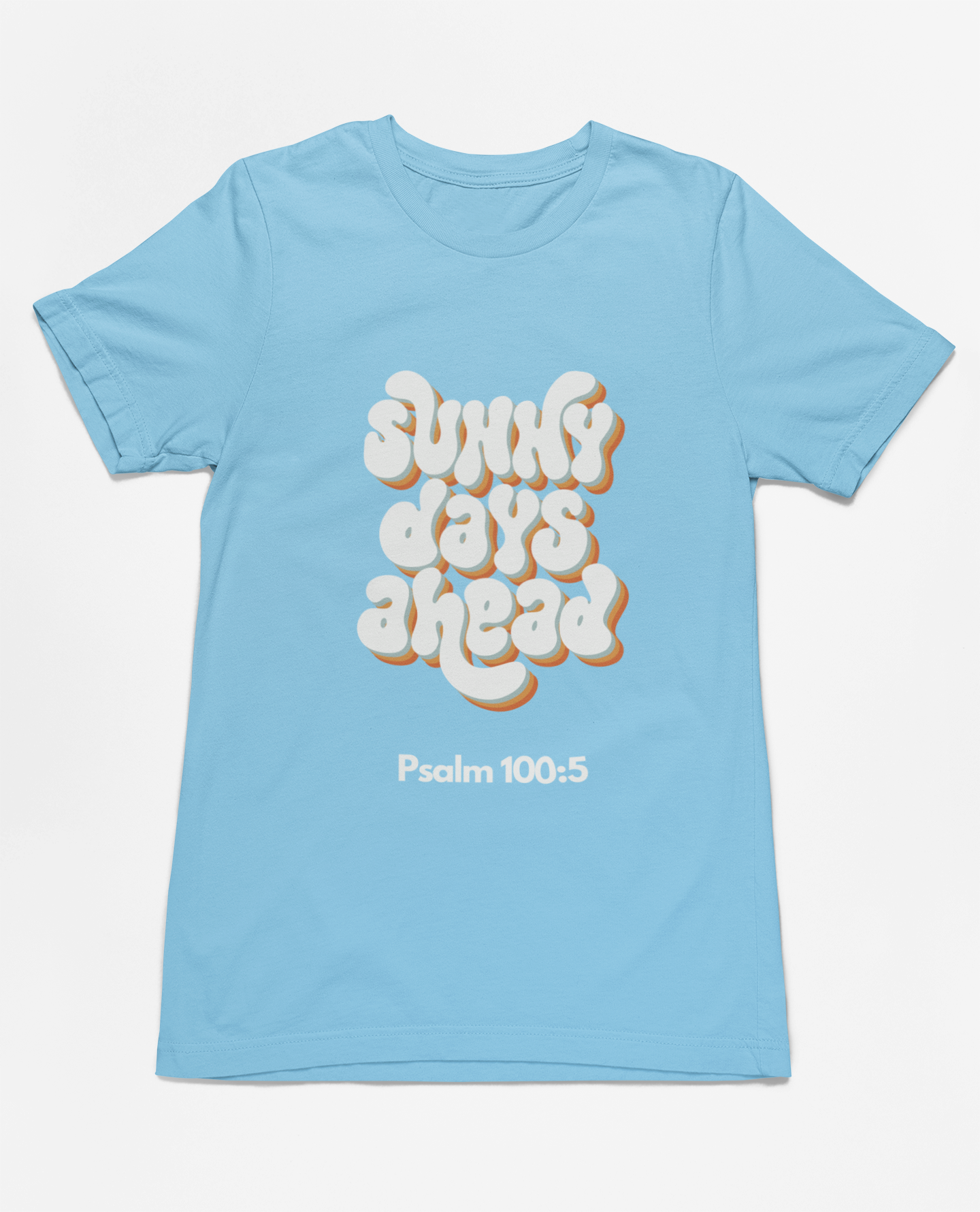 "Sunny Days Ahead t-shirt featuring Psalm 100:5 and retro typography in bold colors."
"Faith-inspired t-shirt with uplifting message and scripture, Psalm 100:5."
"light blue t-shirt with retro typography and spiritual design."
"Christian t-shirt featuring ‘Sunny Days Ahead’ and inspirational message."
"Premium cotton t-shirt for faith-based fashion and everyday wear."