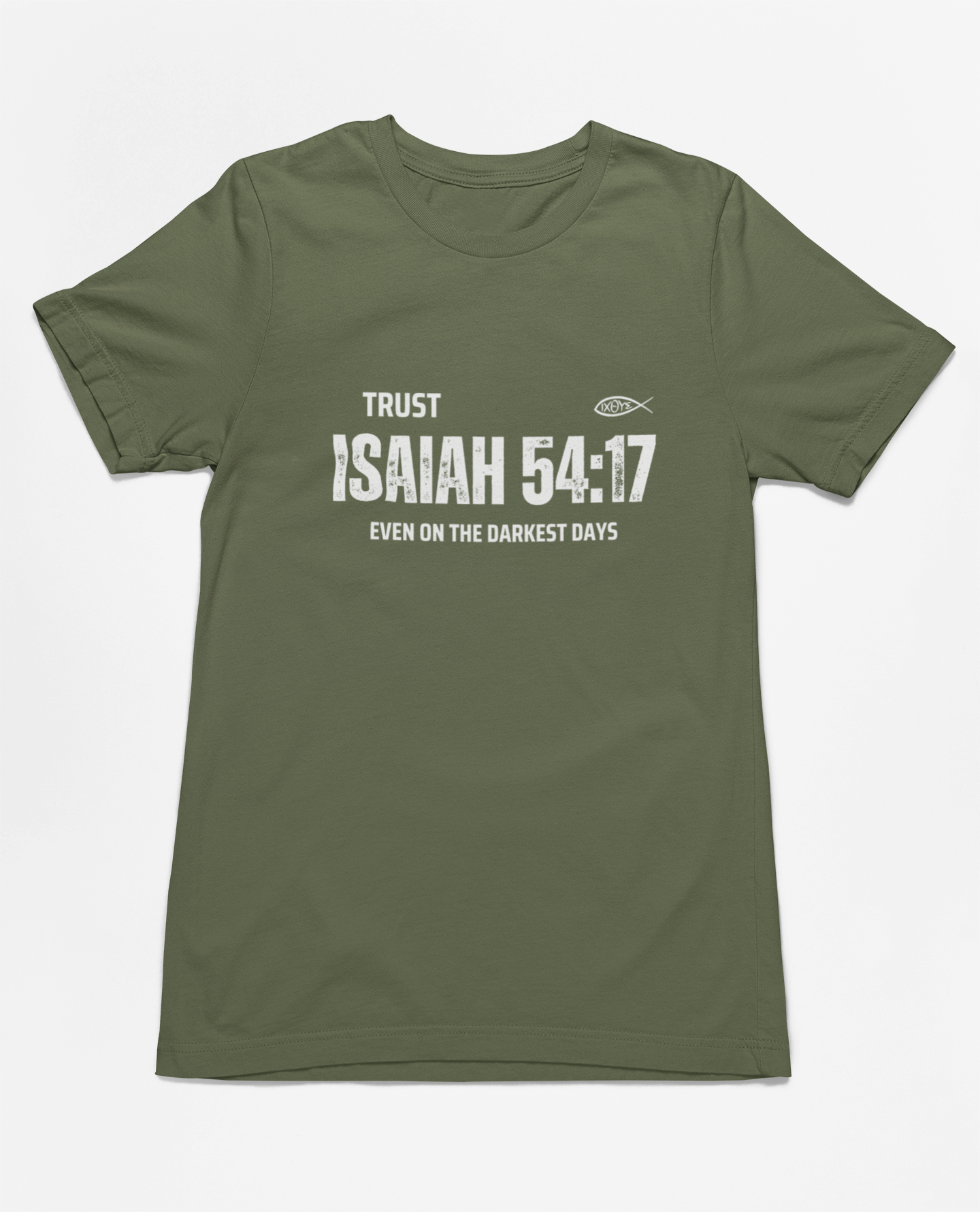 Trust in Isaiah 54:17 T-Shirt - Even on the Darkest Days
