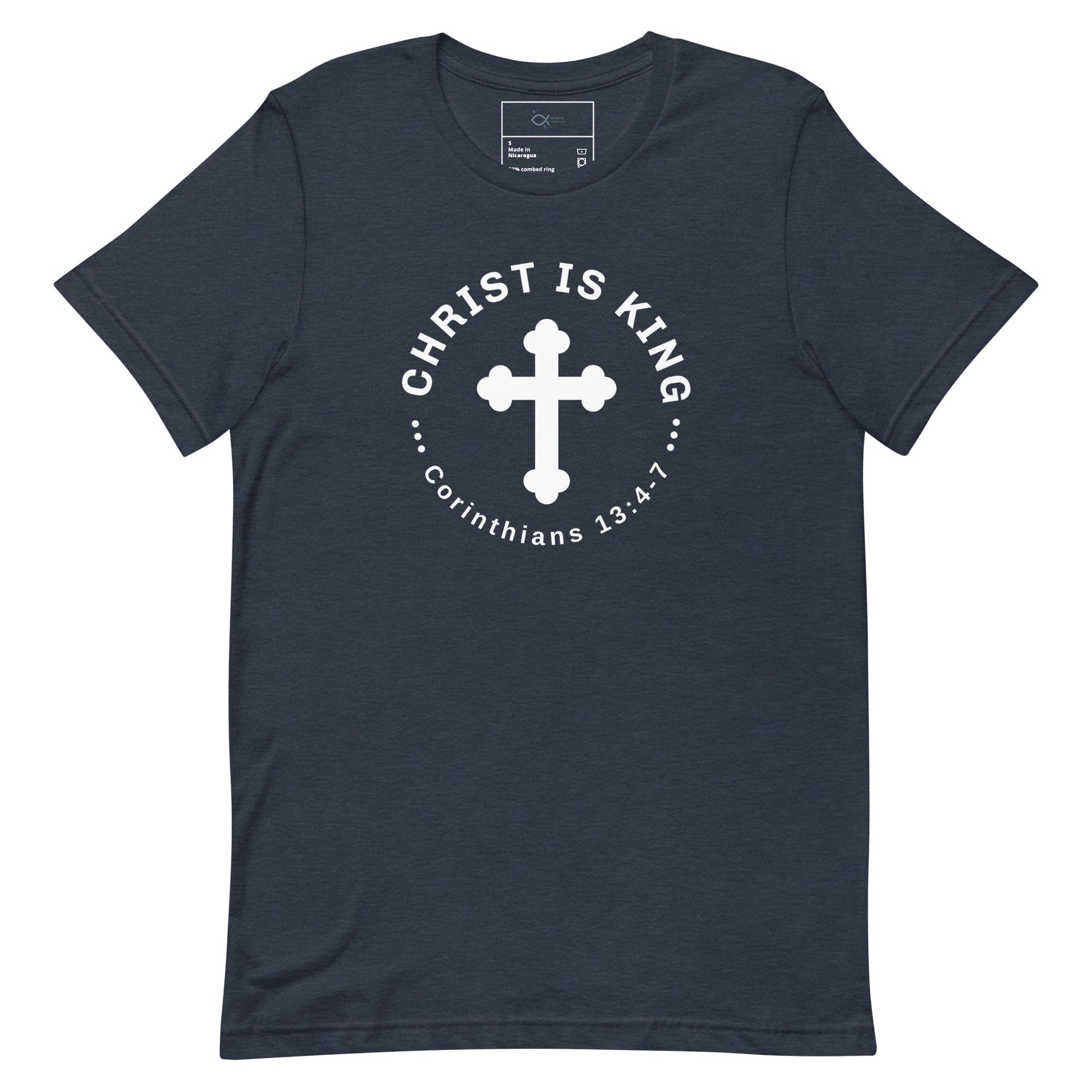 Christ Is King T-Shirt – Corinthians 13:4 - 7 Faith Apparel | T-Shirt – GodSpeed Threads
