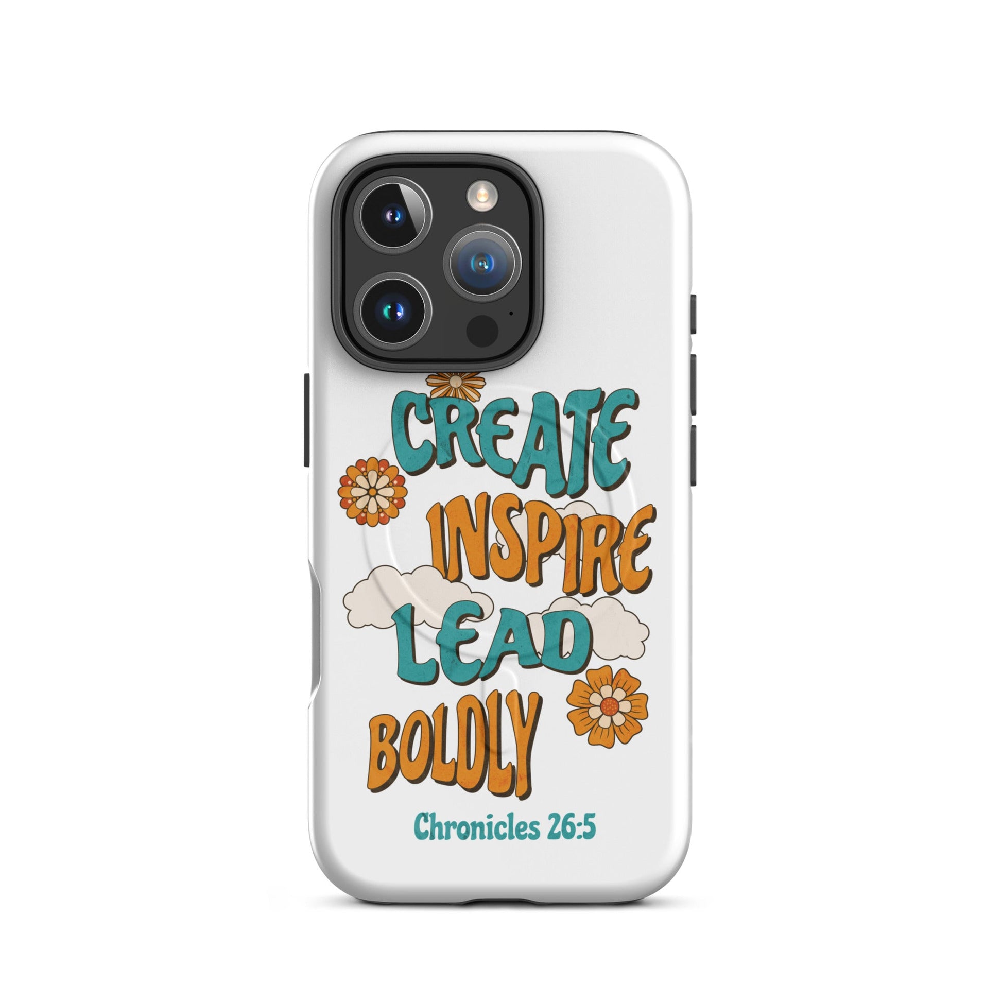 Create Inspire Lead Boldly – Chronicles 26:5 – MagSafe® Tough Case for iPhone | Phone Case – GodSpeed Threads