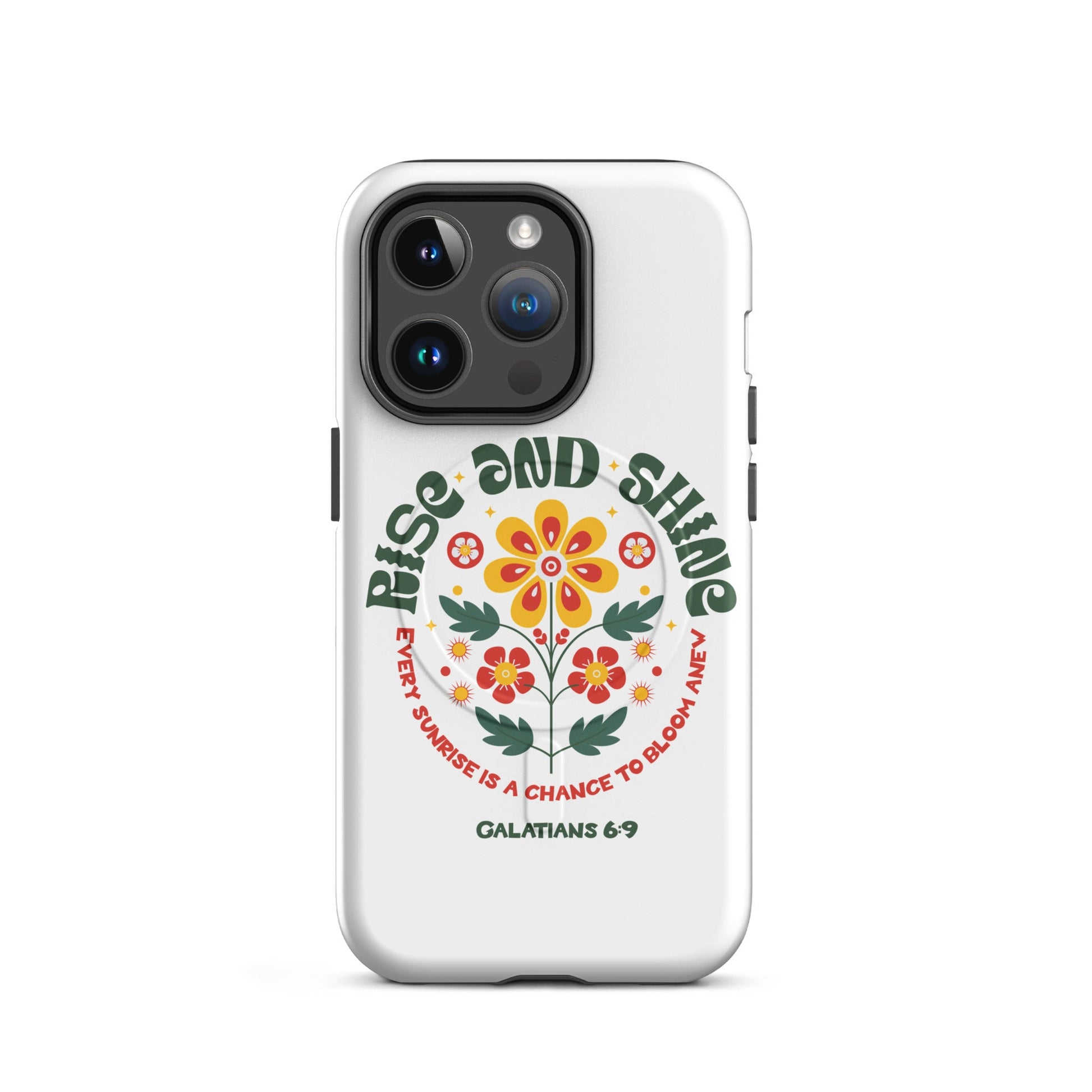Galatians 6:9 – Rise and Shine MagSafe® Tough Case for iPhone | Phone Case – GodSpeed Threads