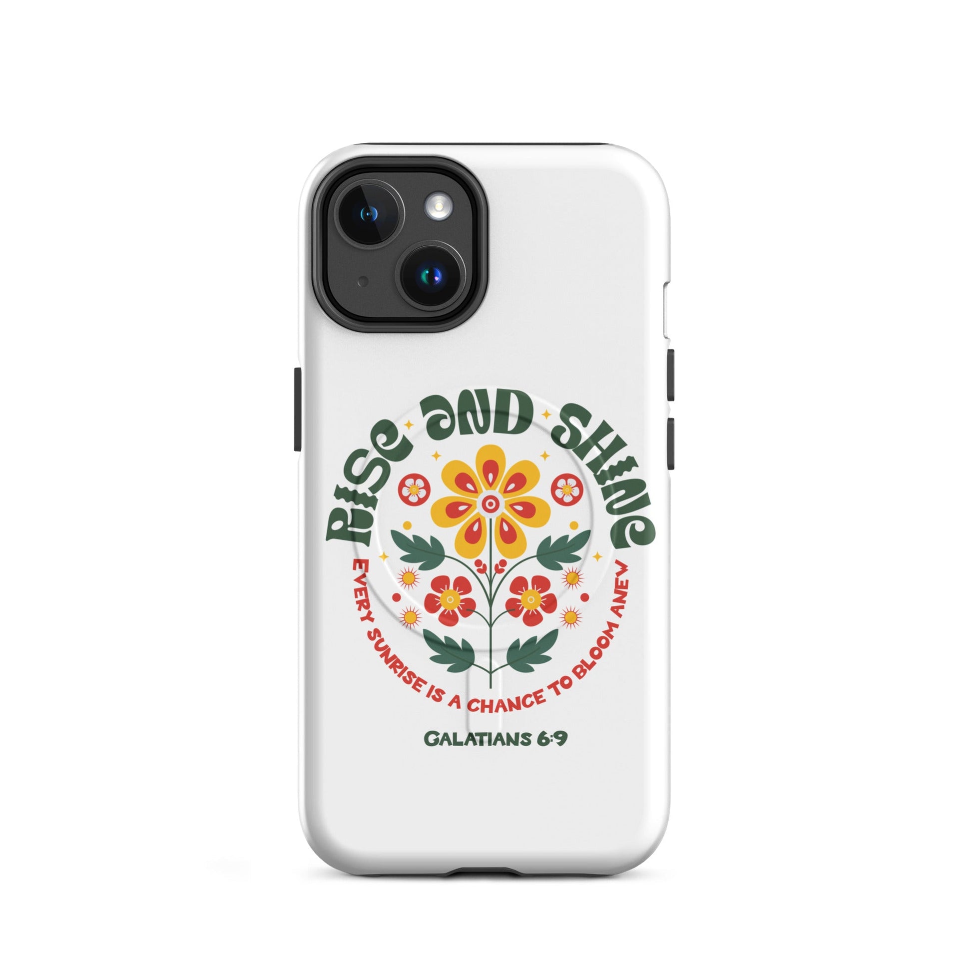 Galatians 6:9 – Rise and Shine MagSafe® Tough Case for iPhone | Phone Case – GodSpeed Threads