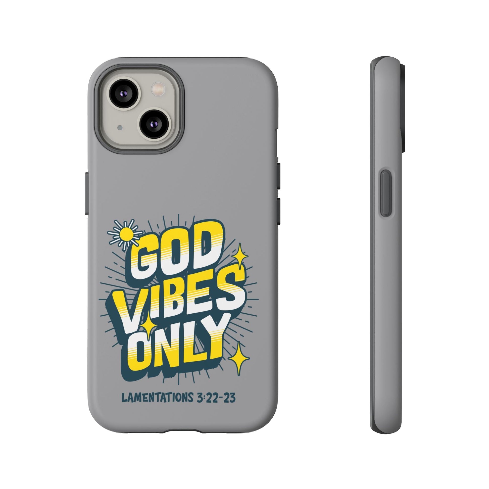 God Vibes Only Phone Case - Inspirational Tough Case, Positive Message Cover, Gift for Faith, Spirituality, Encouragement | Phone Case – GodSpeed Threads