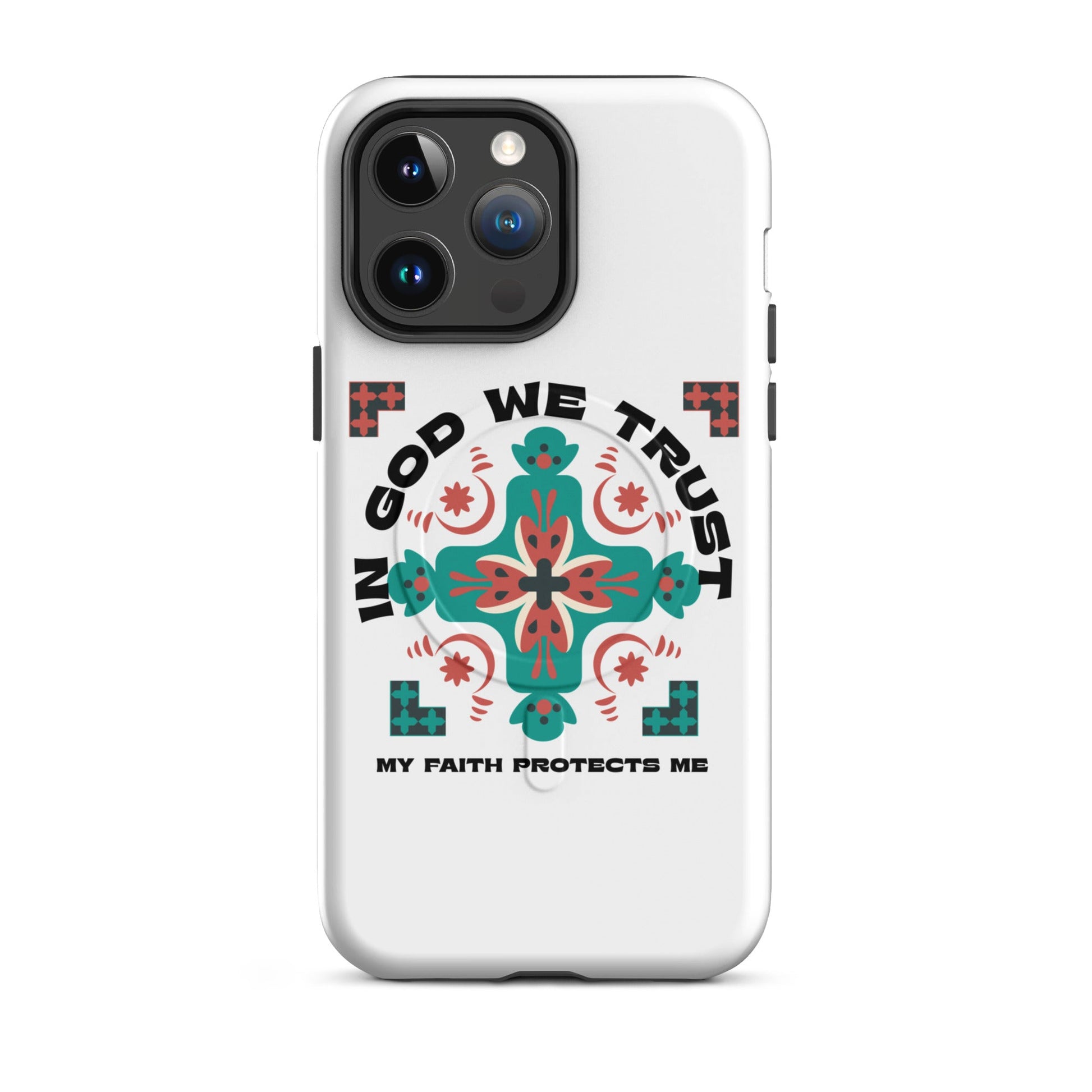 In God We Trust – My Faith Protects Me – MagSafe® Tough Case for iPhone | Phone Case – GodSpeed Threads