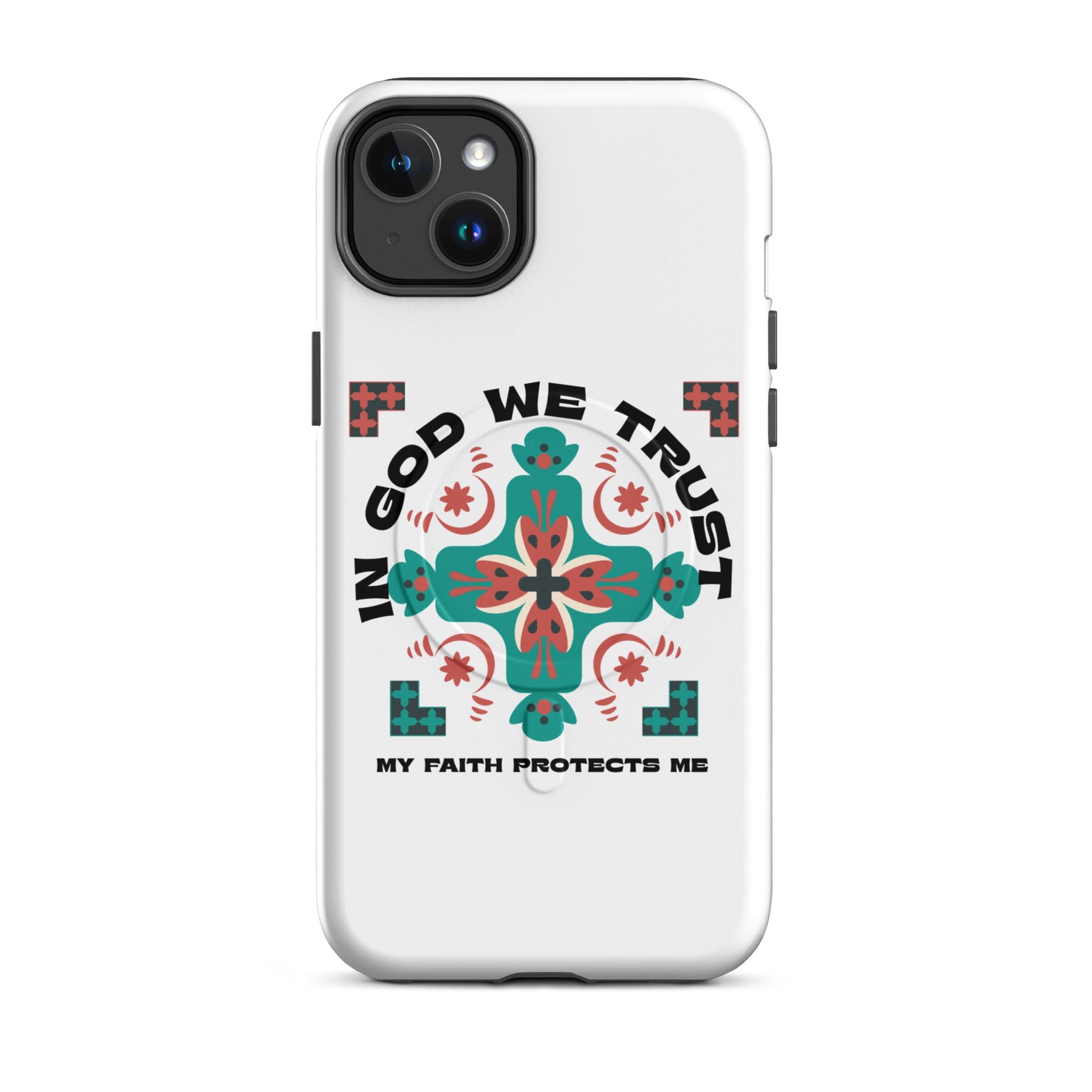 In God We Trust – My Faith Protects Me – MagSafe® Tough Case for iPhone | Phone Case – GodSpeed Threads