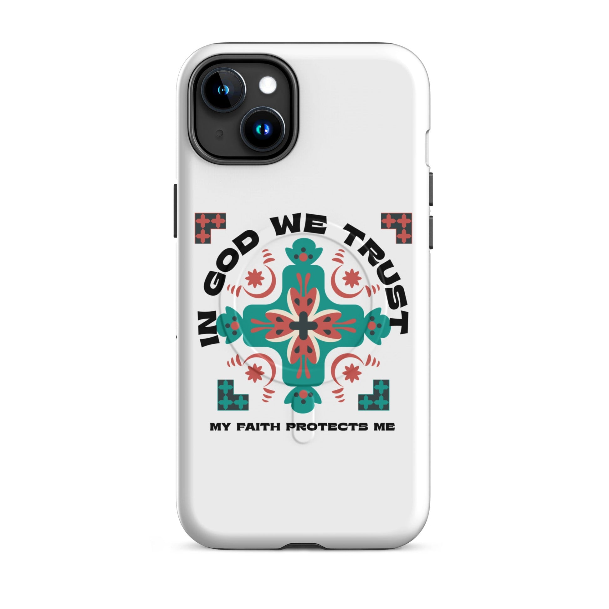 In God We Trust – My Faith Protects Me – MagSafe® Tough Case for iPhone | Phone Case – GodSpeed Threads