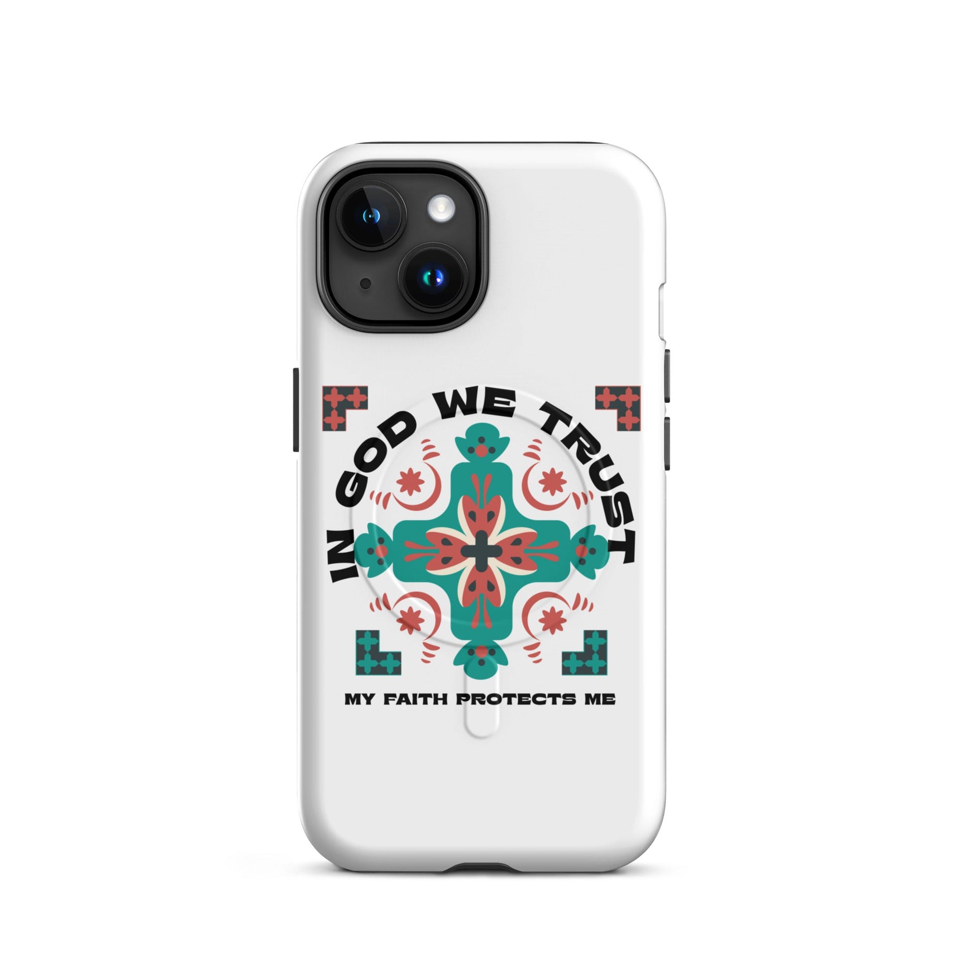 In God We Trust – My Faith Protects Me – MagSafe® Tough Case for iPhone | Phone Case – GodSpeed Threads
