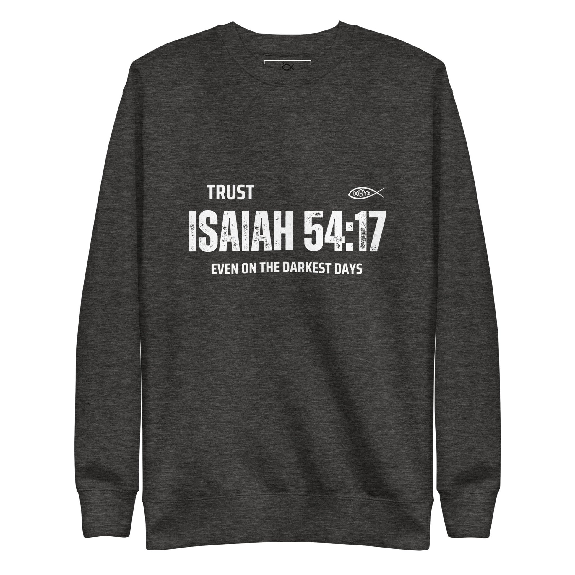 ✝️ Isaiah 54:17 “Trust Even on the Darkest Days” Sweatshirt – Faith - Inspired Comfort | sweatshirts – GodSpeed Threads