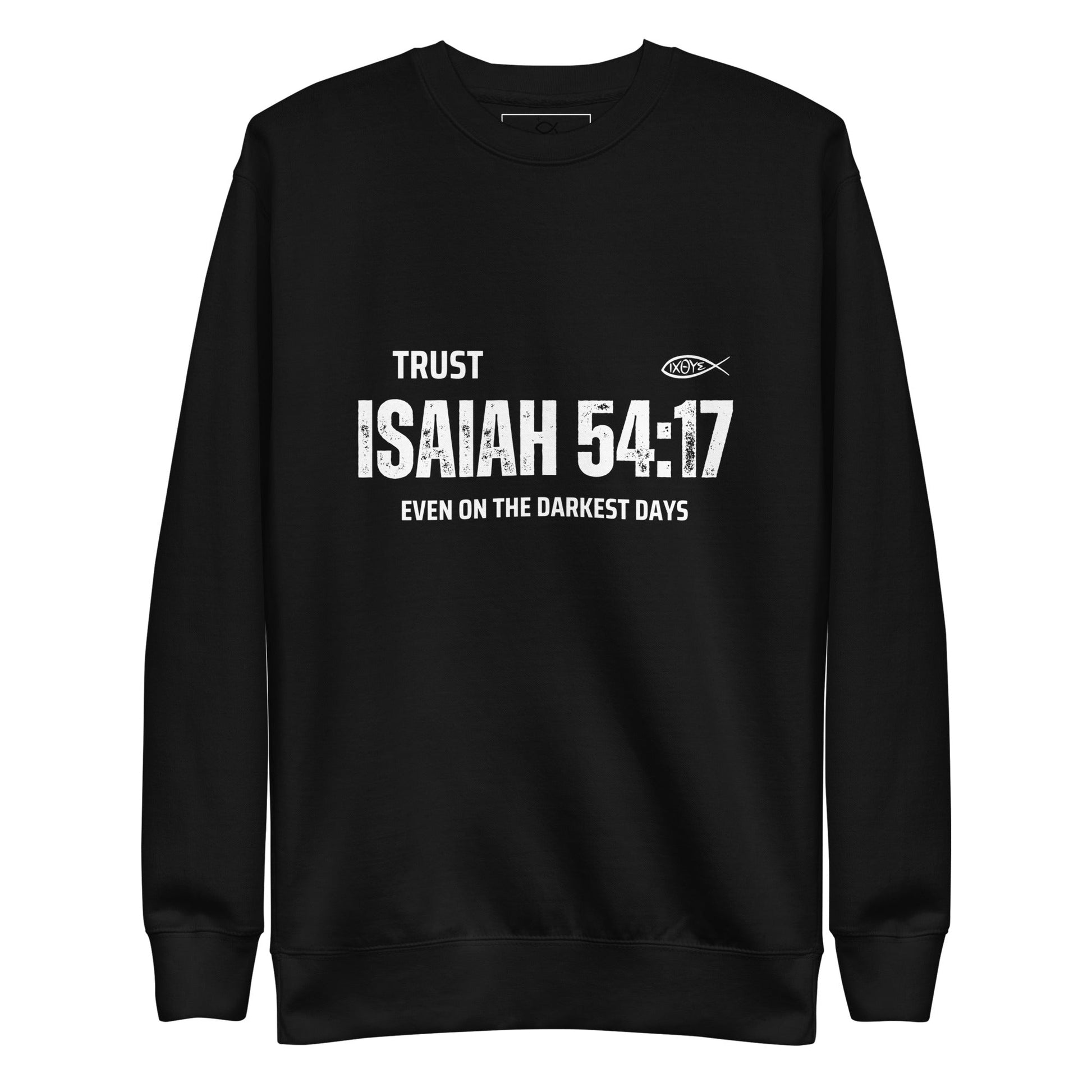 ✝️ Isaiah 54:17 “Trust Even on the Darkest Days” Sweatshirt – Faith - Inspired Comfort | sweatshirts – GodSpeed Threads