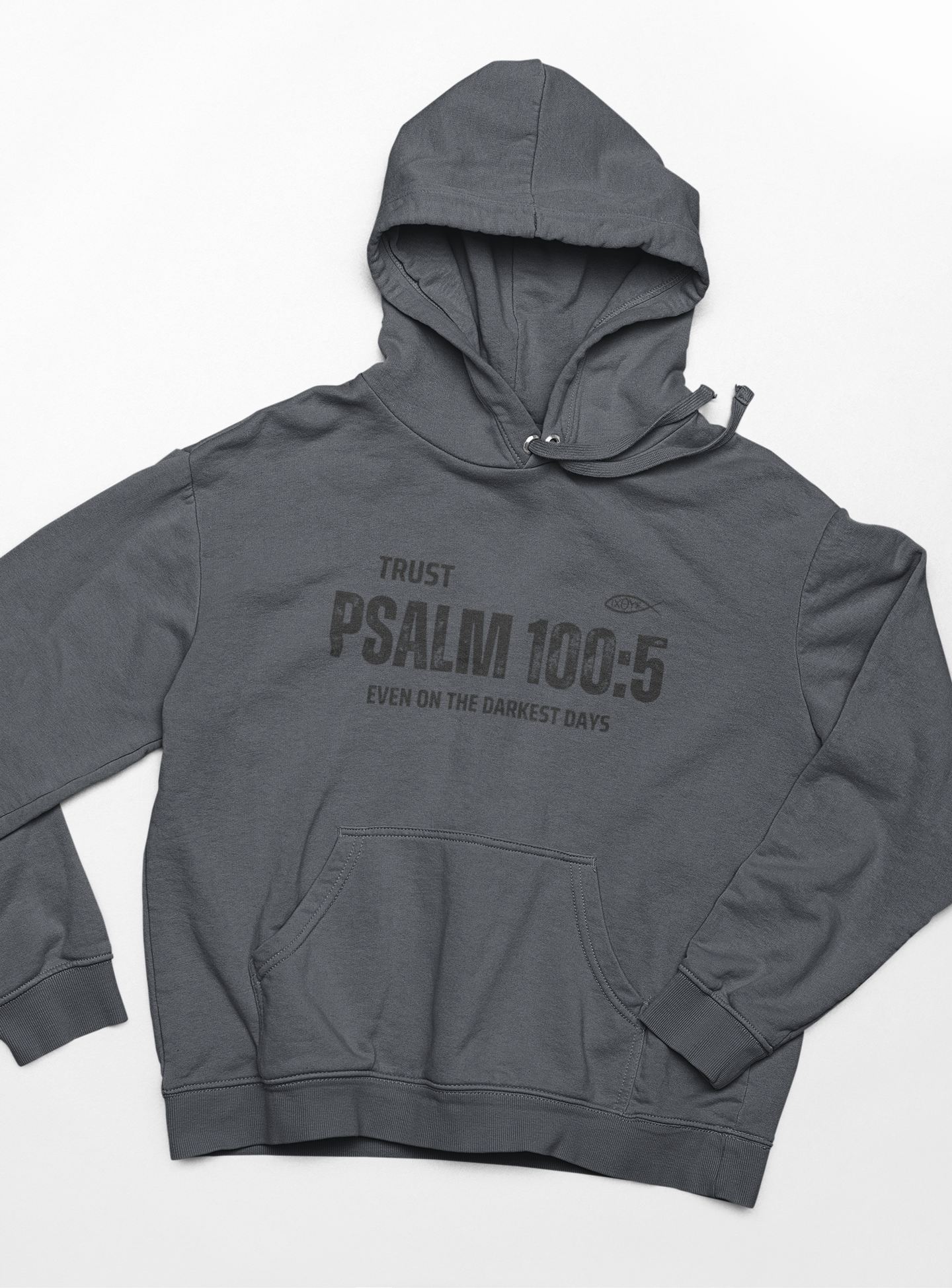 "Trust Psalm 100:5 hoodie with distressed typography design and faith message."
"Christian hoodie featuring an Ichthys symbol and a powerful verse from Psalm 100:5."
"Soft and cozy faith-based hoodie designed for believers."
"Encouraging scripture hoodie with an inspiring message about God’s love."
"Religious hoodie featuring Psalm 100:5 - Even on the Darkest Days."