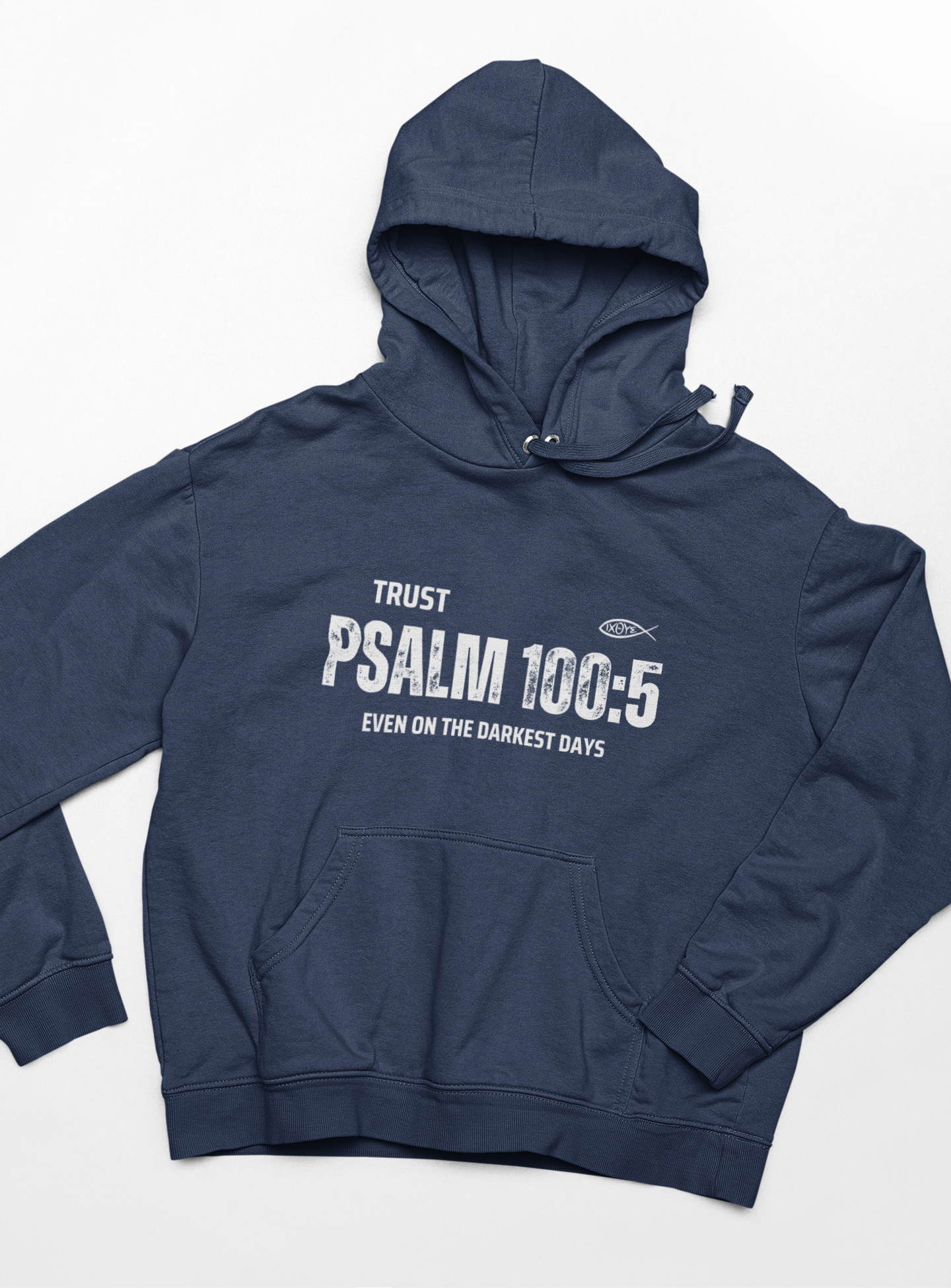 "Trust Psalm 100:5 hoodie with distressed typography design and faith message."
"Christian hoodie featuring an Ichthys symbol and a powerful verse from Psalm 100:5."
"Soft and cozy faith-based hoodie designed for believers."
"Encouraging scripture hoodie with an inspiring message about God’s love."
"Religious hoodie featuring Psalm 100:5 - Even on the Darkest Days."