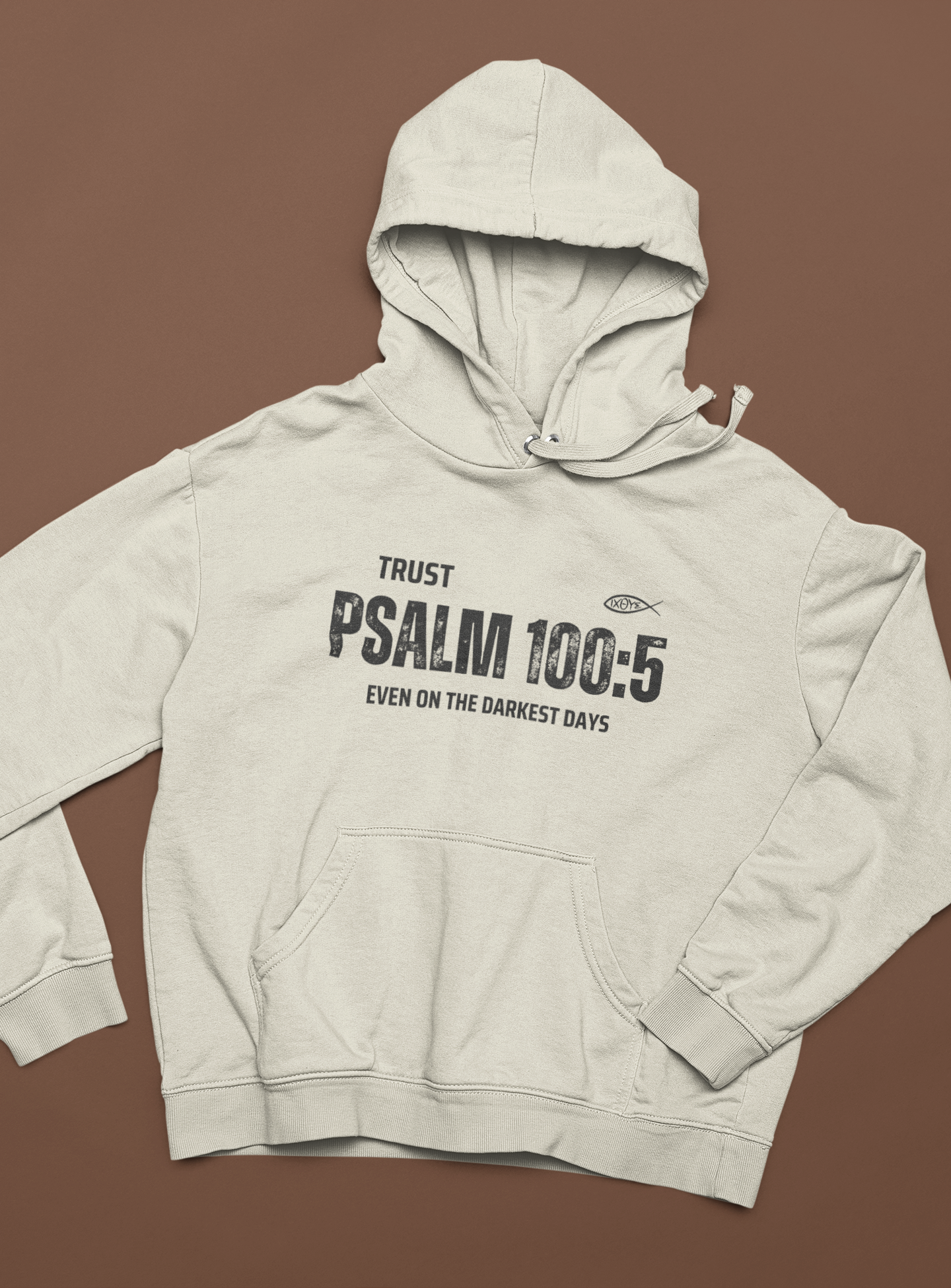 "Trust Psalm 100:5 hoodie with distressed typography design and faith message."
"Christian hoodie featuring an Ichthys symbol and a powerful verse from Psalm 100:5."
"Soft and cozy faith-based hoodie designed for believers."
"Encouraging scripture hoodie with an inspiring message about God’s love."
"Religious hoodie featuring Psalm 100:5 - Even on the Darkest Days."