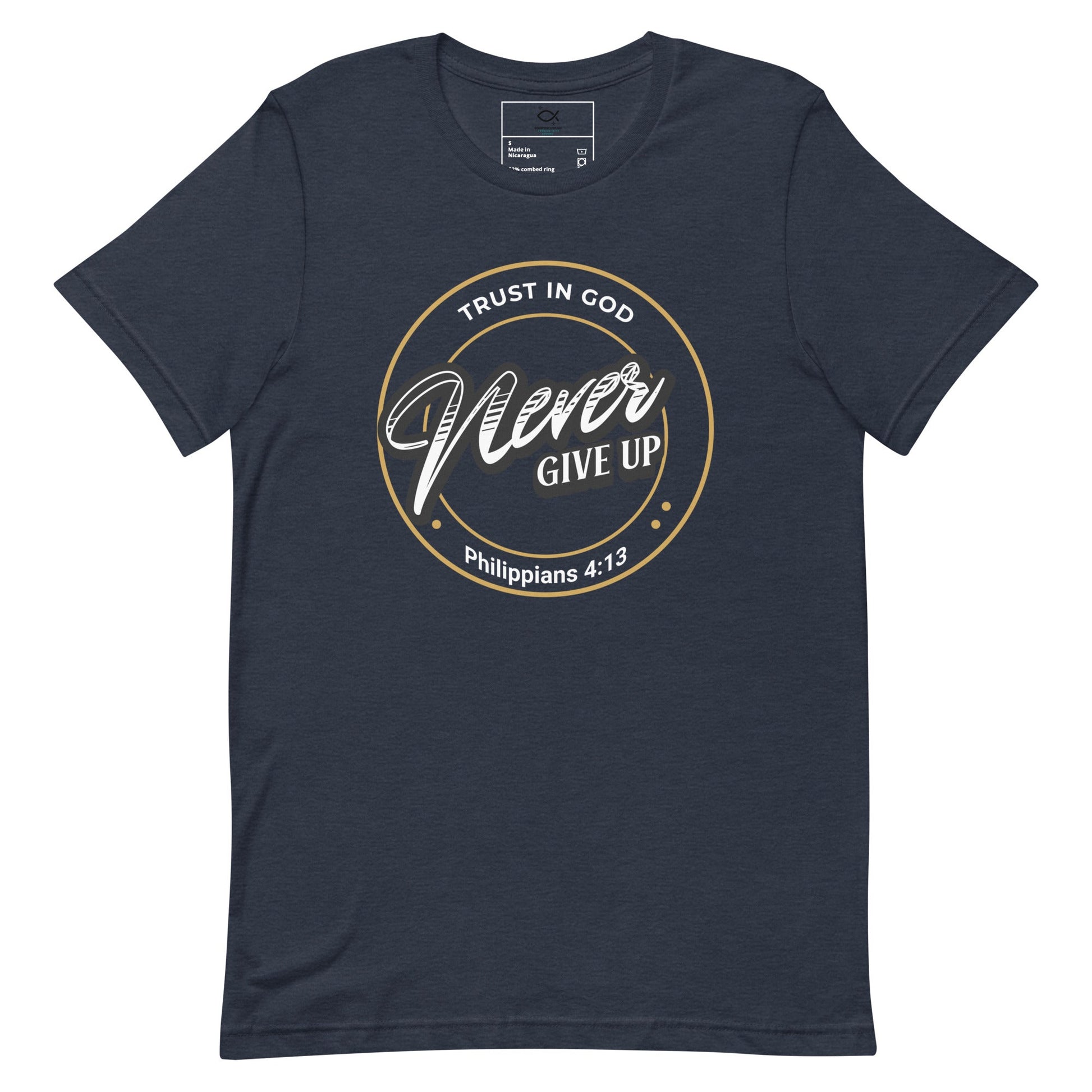 Never Give Up T-Shirt – Philippians 4:13 Trust in God | T-Shirt – GodSpeed Threads