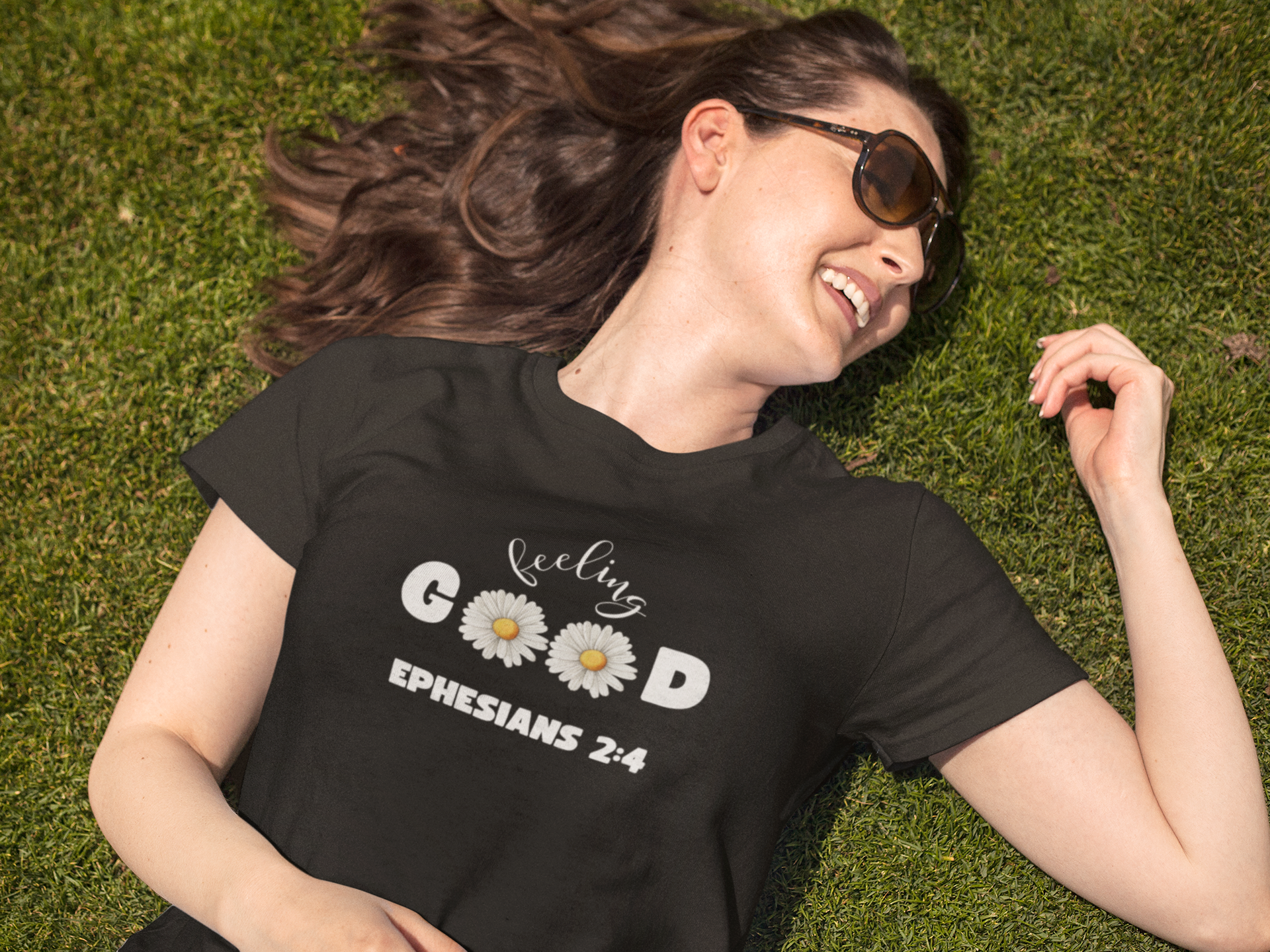 Feeling Good T-Shirt – Ephesians 2:4 Daisy Faith Design