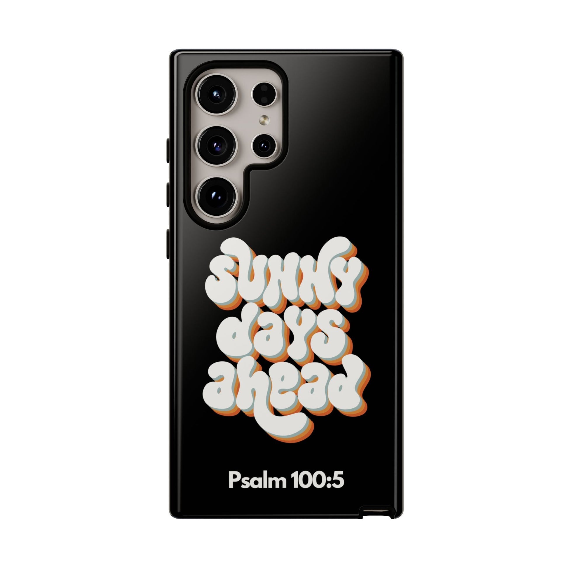 Sunny Days Ahead Phone Case - Inspirational iPhone Cover, Tough Protective Case for Everyday Use, Bible Verse Gift, Motivational Art | Phone Case – GodSpeed Threads