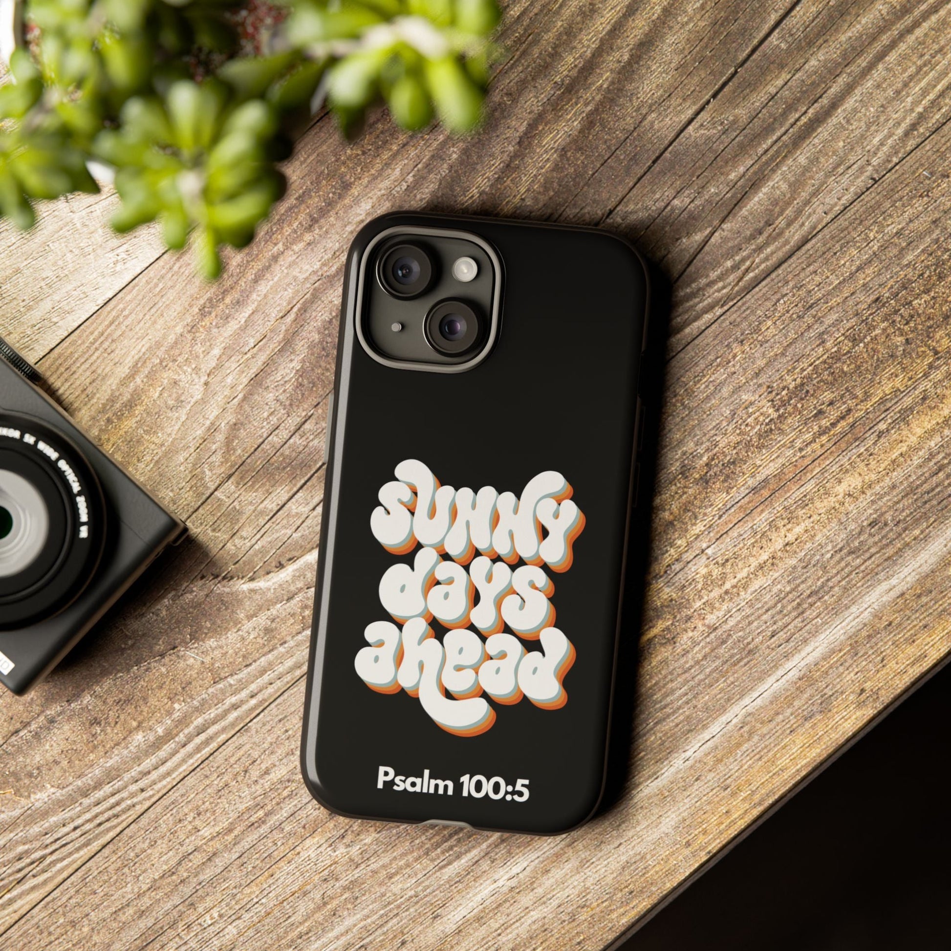 Sunny Days Ahead Phone Case - Inspirational iPhone Cover, Tough Protective Case for Everyday Use, Bible Verse Gift, Motivational Art | Phone Case – GodSpeed Threads