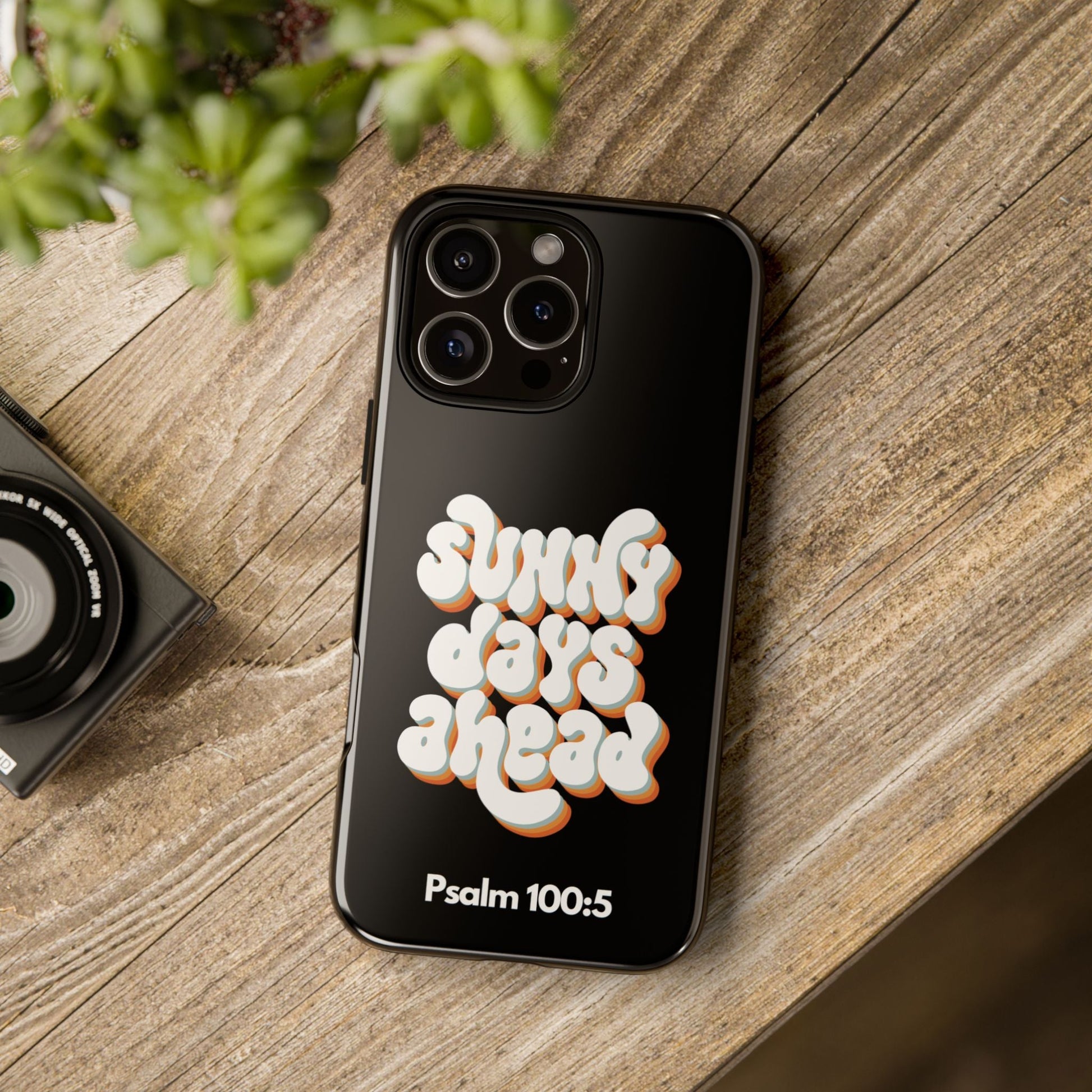 Sunny Days Ahead Phone Case - Inspirational iPhone Cover, Tough Protective Case for Everyday Use, Bible Verse Gift, Motivational Art | Phone Case – GodSpeed Threads