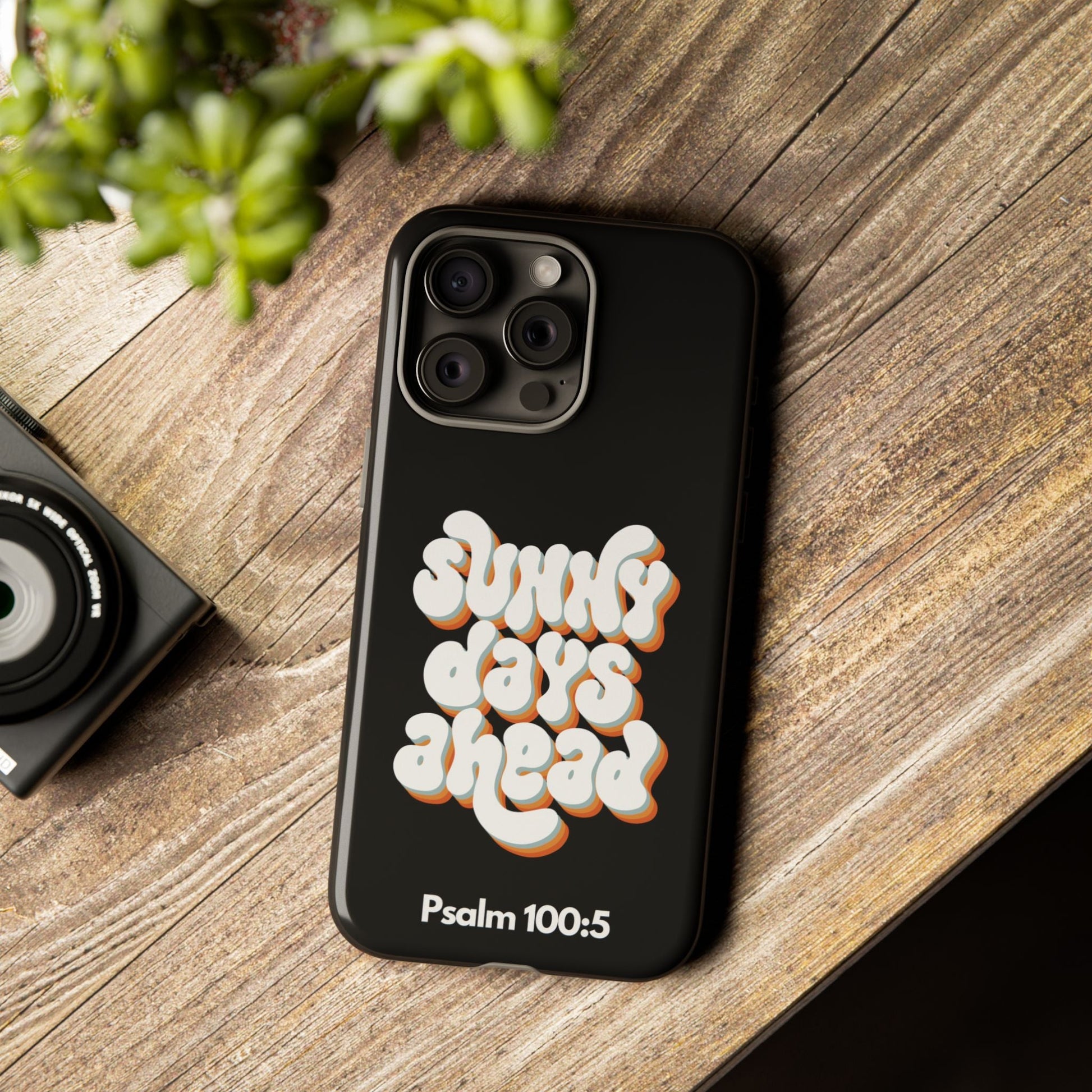 Sunny Days Ahead Phone Case - Inspirational iPhone Cover, Tough Protective Case for Everyday Use, Bible Verse Gift, Motivational Art | Phone Case – GodSpeed Threads