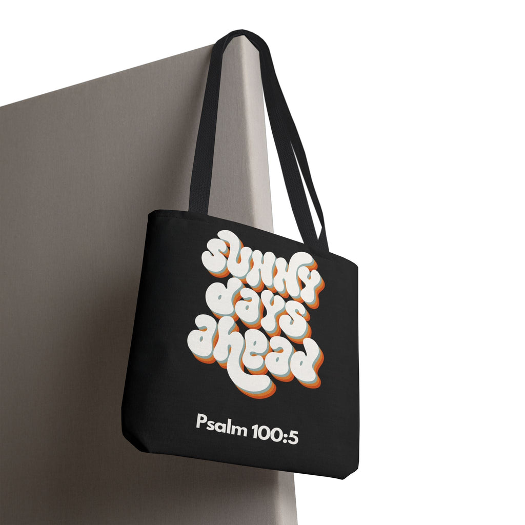 Sunny Days Ahead Tote Bag | Inspirational Tote for Everyday Use, Gift for Friends, Bible Verse Bag, Stylish Black Tote, Psalm 100:5 | Bags – GodSpeed Threads