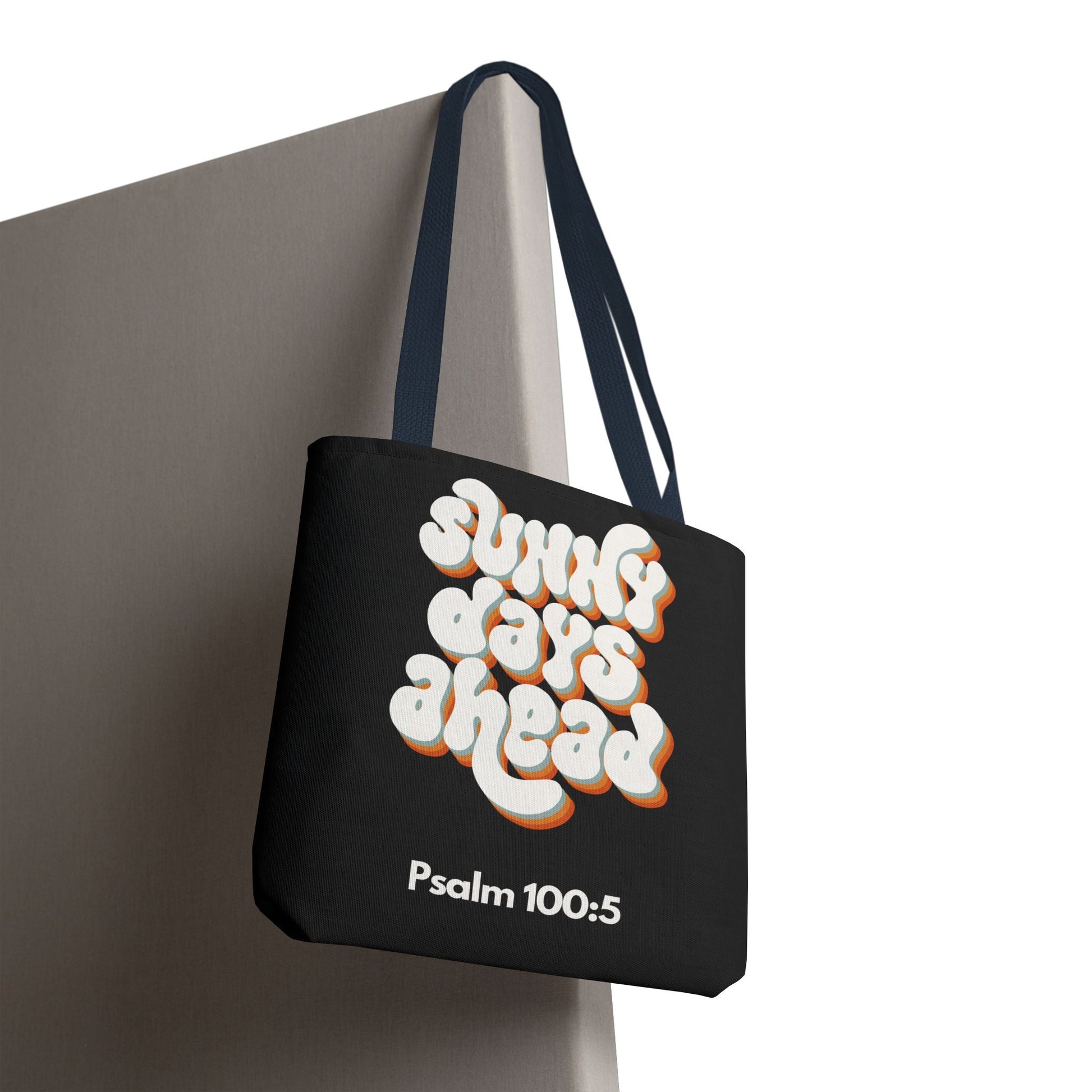 Sunny Days Ahead Tote Bag | Inspirational Tote for Everyday Use, Gift for Friends, Bible Verse Bag, Stylish Black Tote, Psalm 100:5 | Bags – GodSpeed Threads