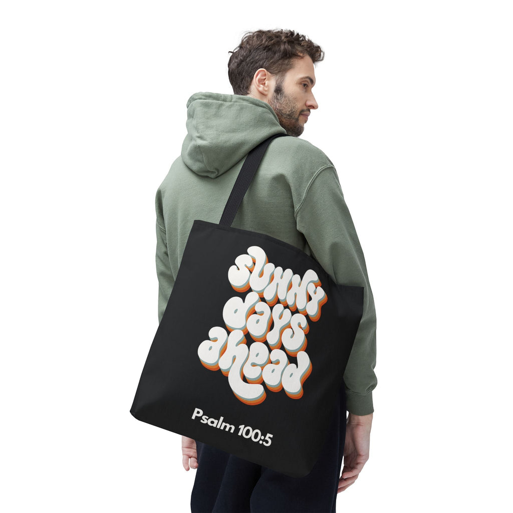 Sunny Days Ahead Tote Bag | Inspirational Tote for Everyday Use, Gift for Friends, Bible Verse Bag, Stylish Black Tote, Psalm 100:5 | Bags – GodSpeed Threads