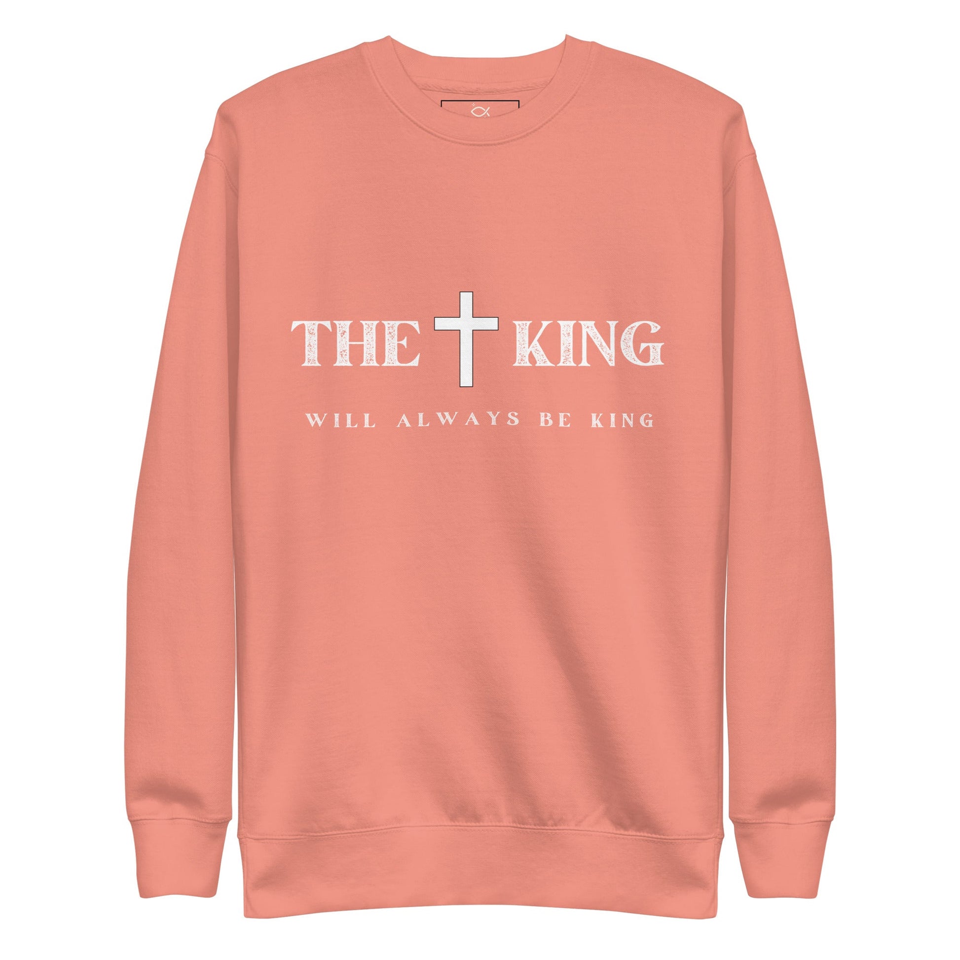 ✝ The King Will Always Be King – Christian Faith Sweater | sweatshirts – GodSpeed Threads