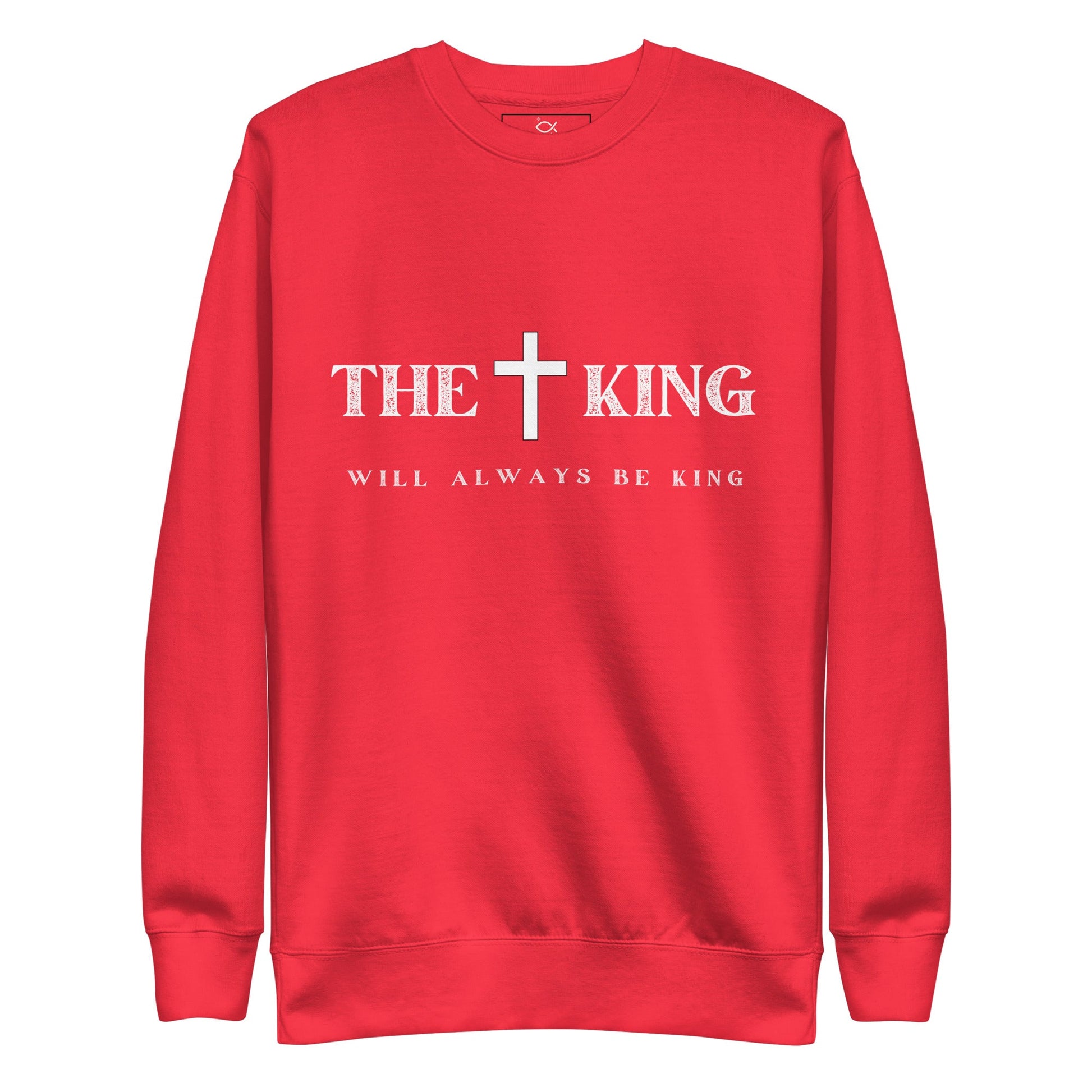 ✝ The King Will Always Be King – Christian Faith Sweater | sweatshirts – GodSpeed Threads