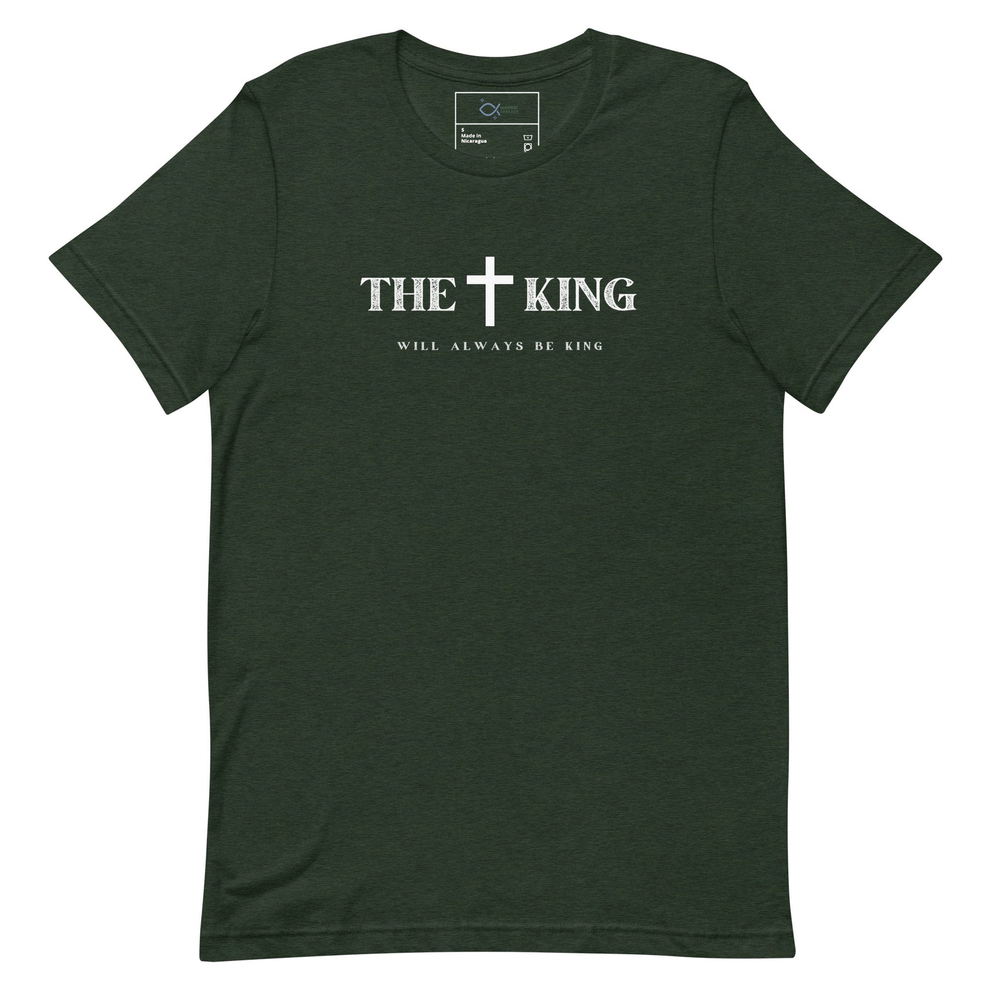 The King Will Always Be King T-Shirt – Christian Faith Apparel | T-Shirt – GodSpeed Threads