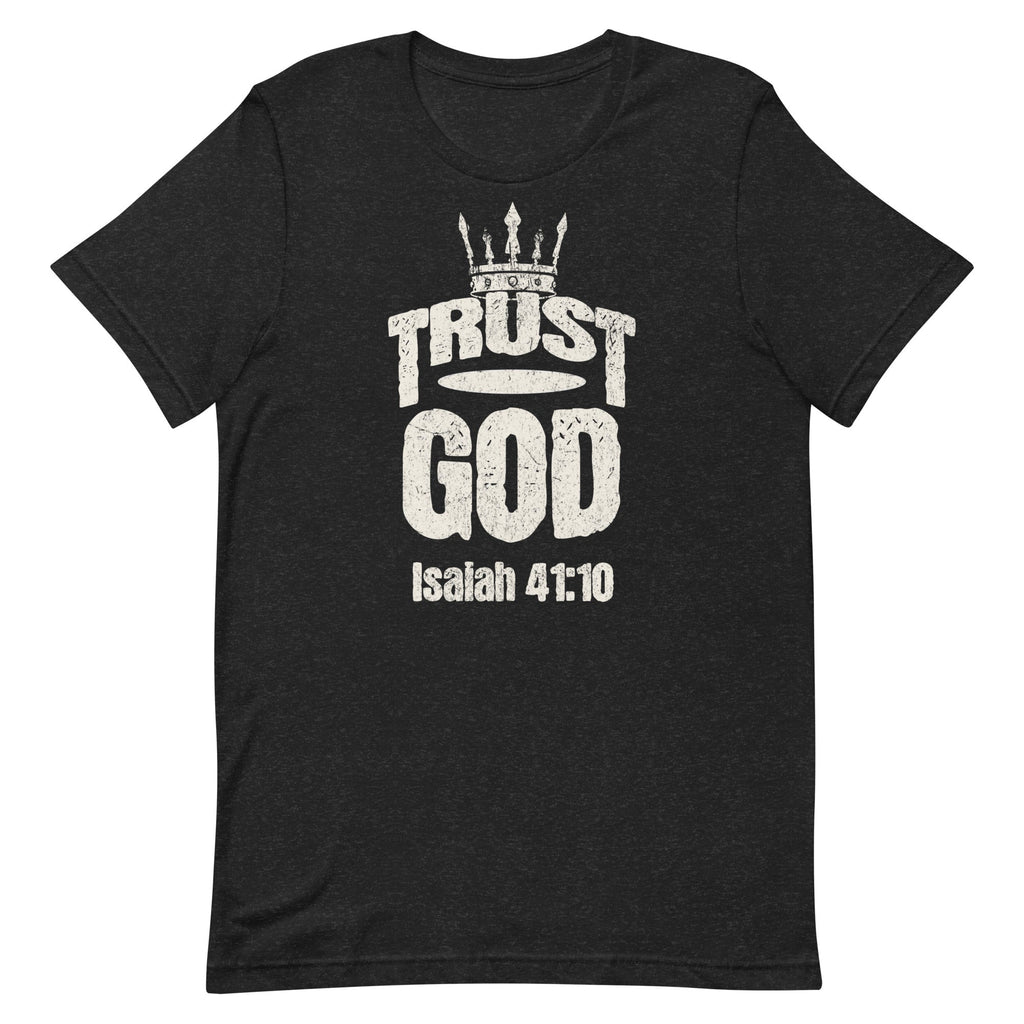 Trust God Men's T-Shirt – Isaiah 41:10 Christian Apparel | T-Shirt – GodSpeed Threads