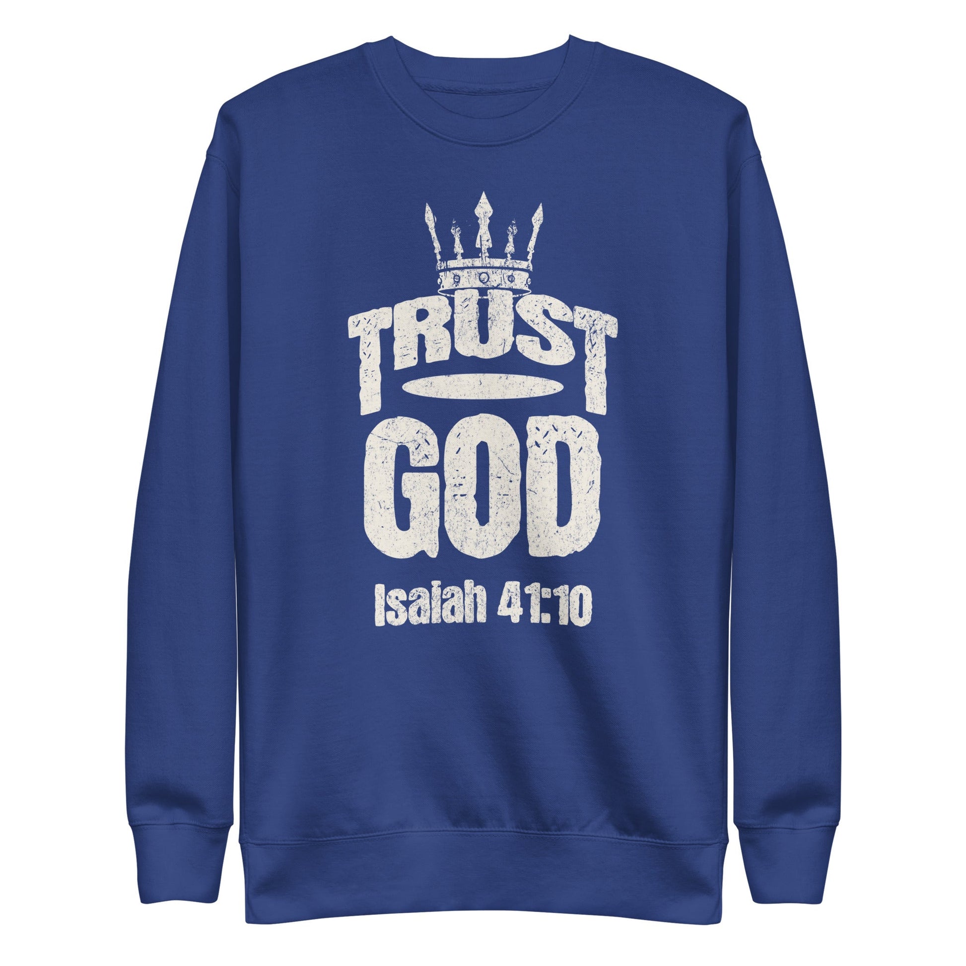 Trust God Sweatshirt – Isaiah 41:10 Christian Faith Apparel | sweatshirts – GodSpeed Threads