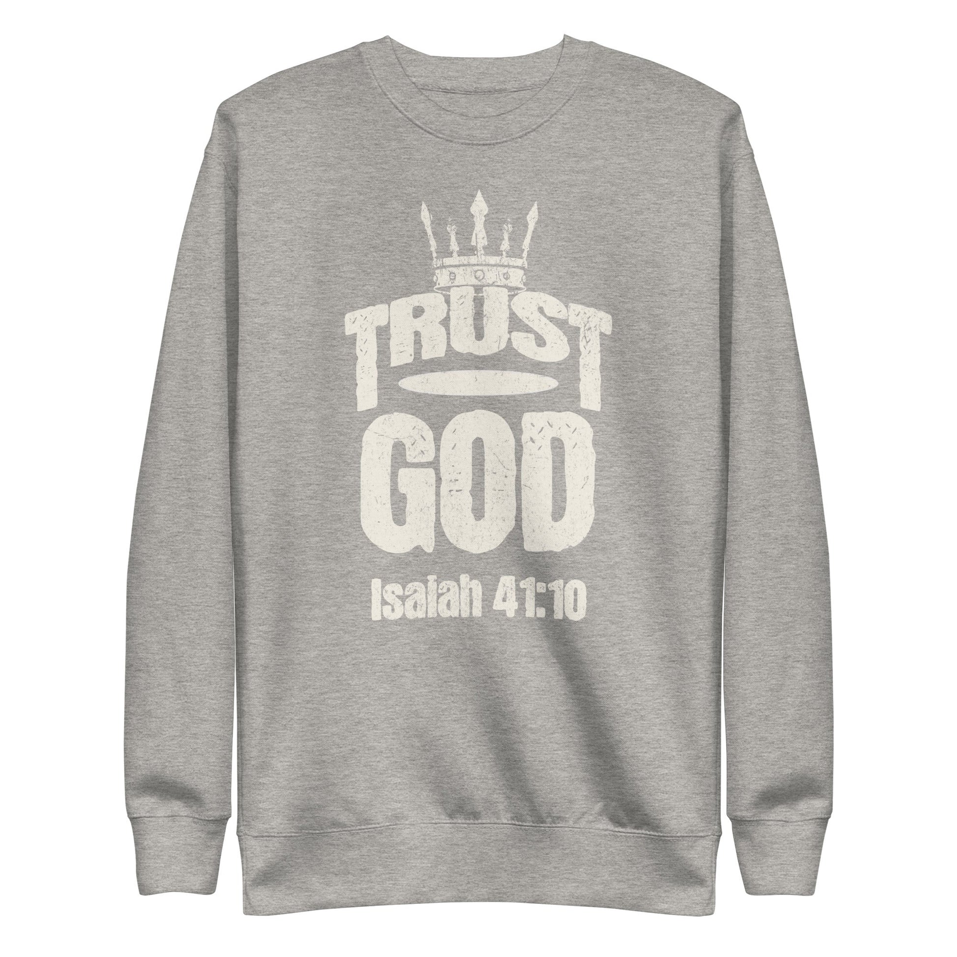 Trust God Sweatshirt – Isaiah 41:10 Christian Faith Apparel | sweatshirts – GodSpeed Threads