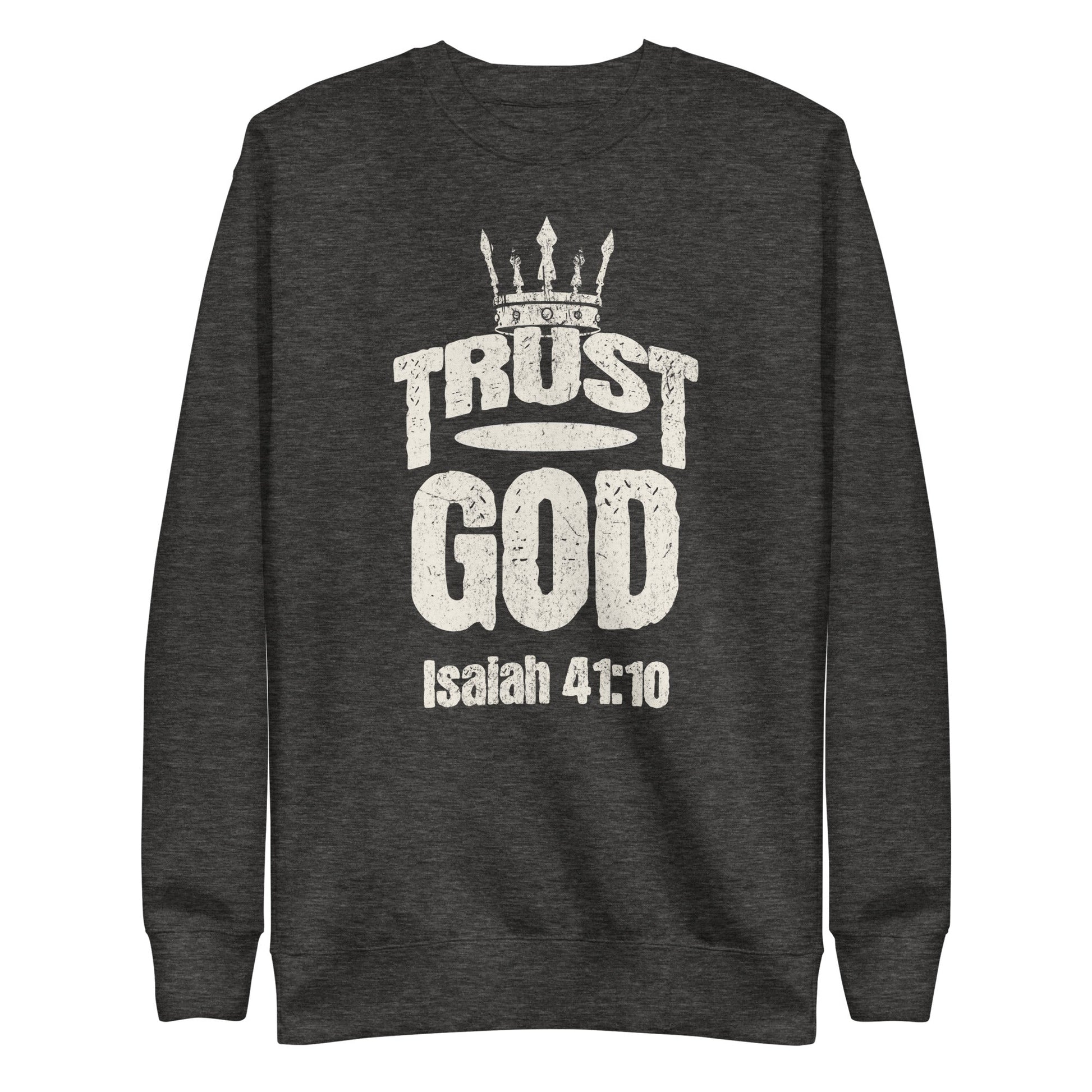 Trust God Sweatshirt – Isaiah 41:10 Christian Faith Apparel | sweatshirts – GodSpeed Threads
