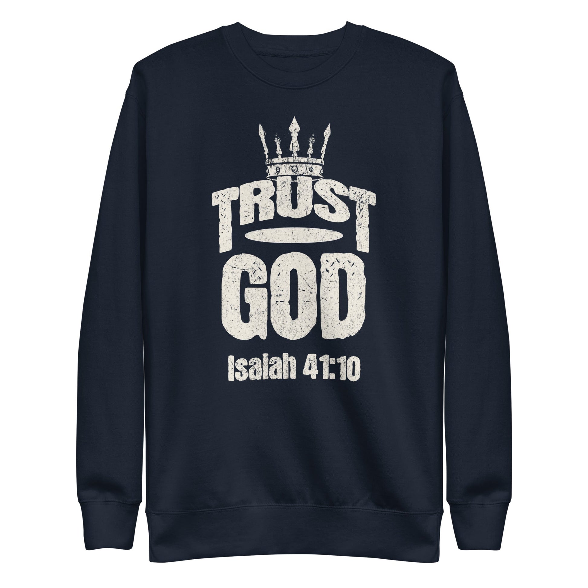 Trust God Sweatshirt – Isaiah 41:10 Christian Faith Apparel | sweatshirts – GodSpeed Threads