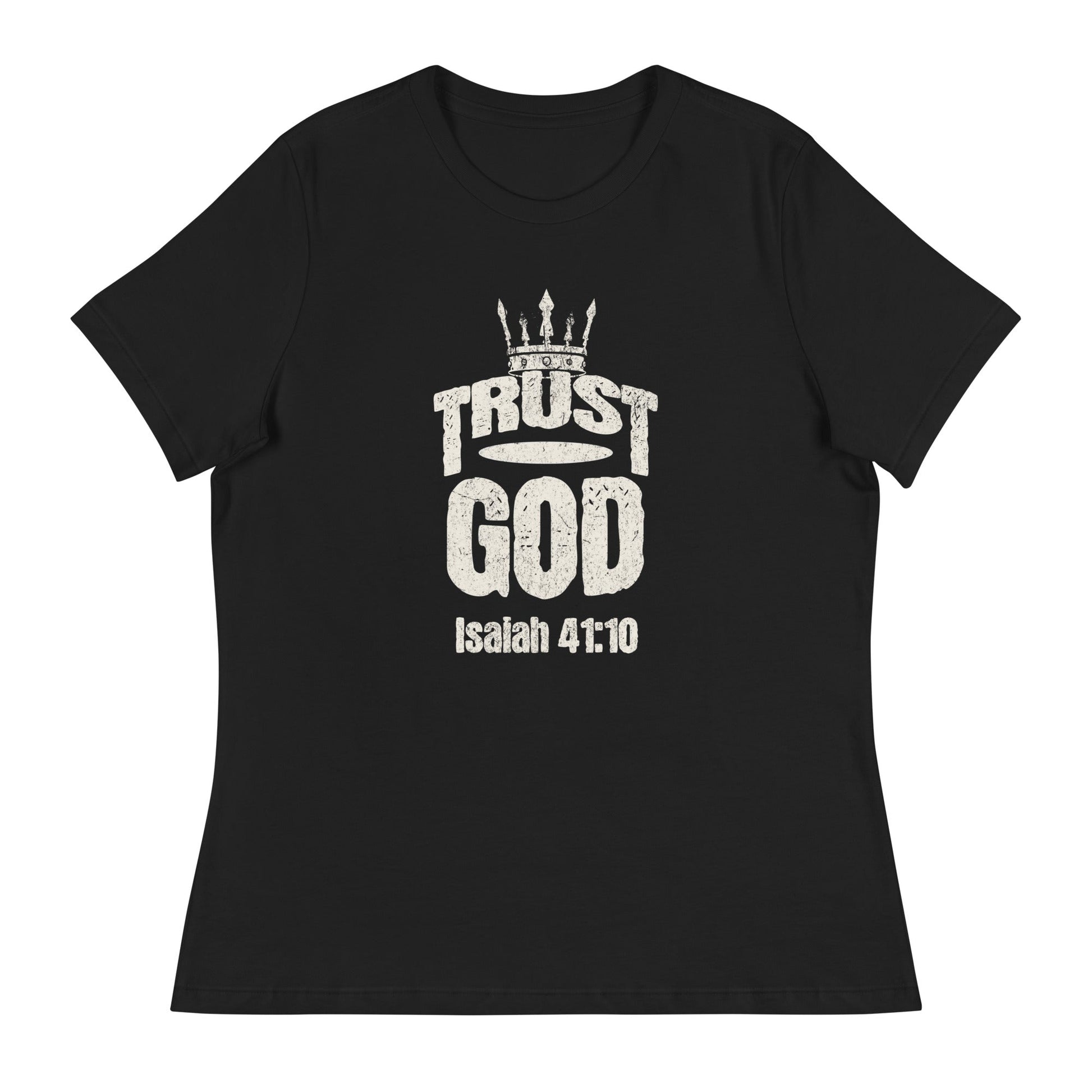 Trust God Women's T-Shirt – Isaiah 41:10 - Wear Your Faith | Women's T-Shirts – GodSpeed Threads